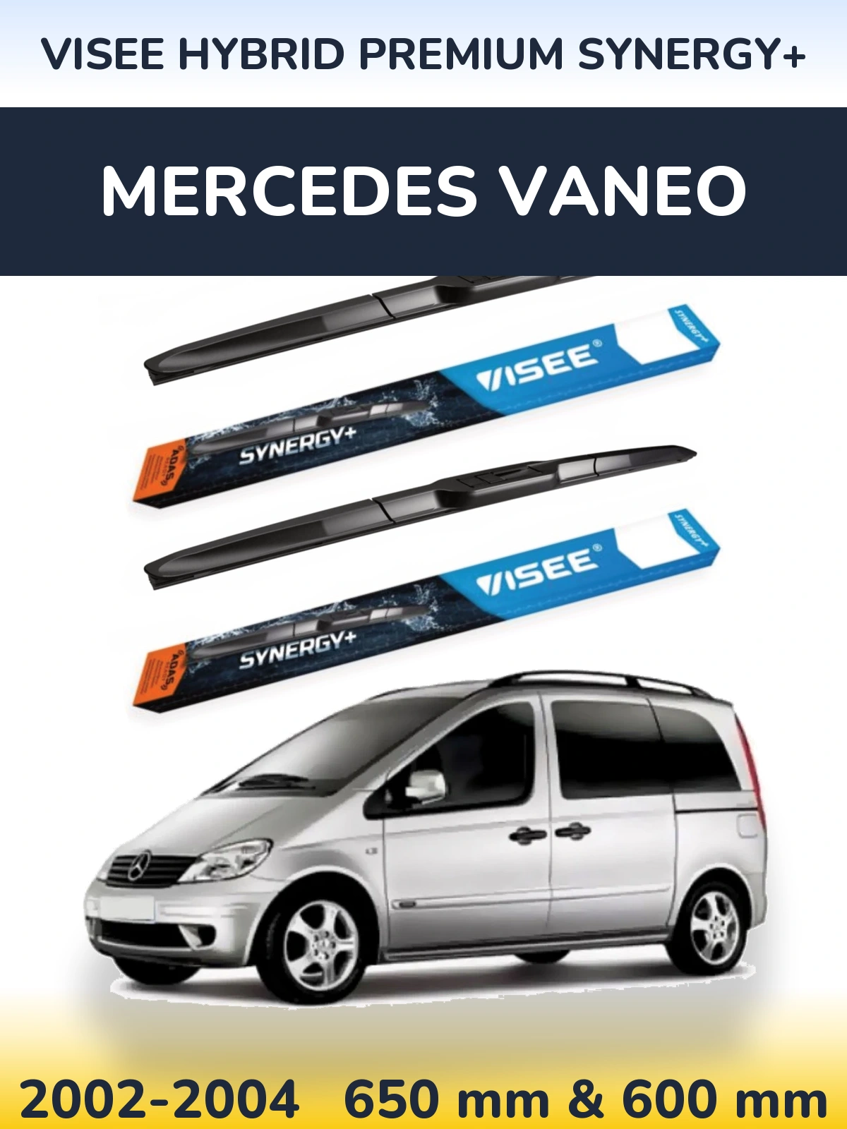 Komplet przednich wycieraczek VISEE HYBRID PREMIUM SYNERGY+ 650 & 600 mm do Mercedes Vaneo 2002-2004
