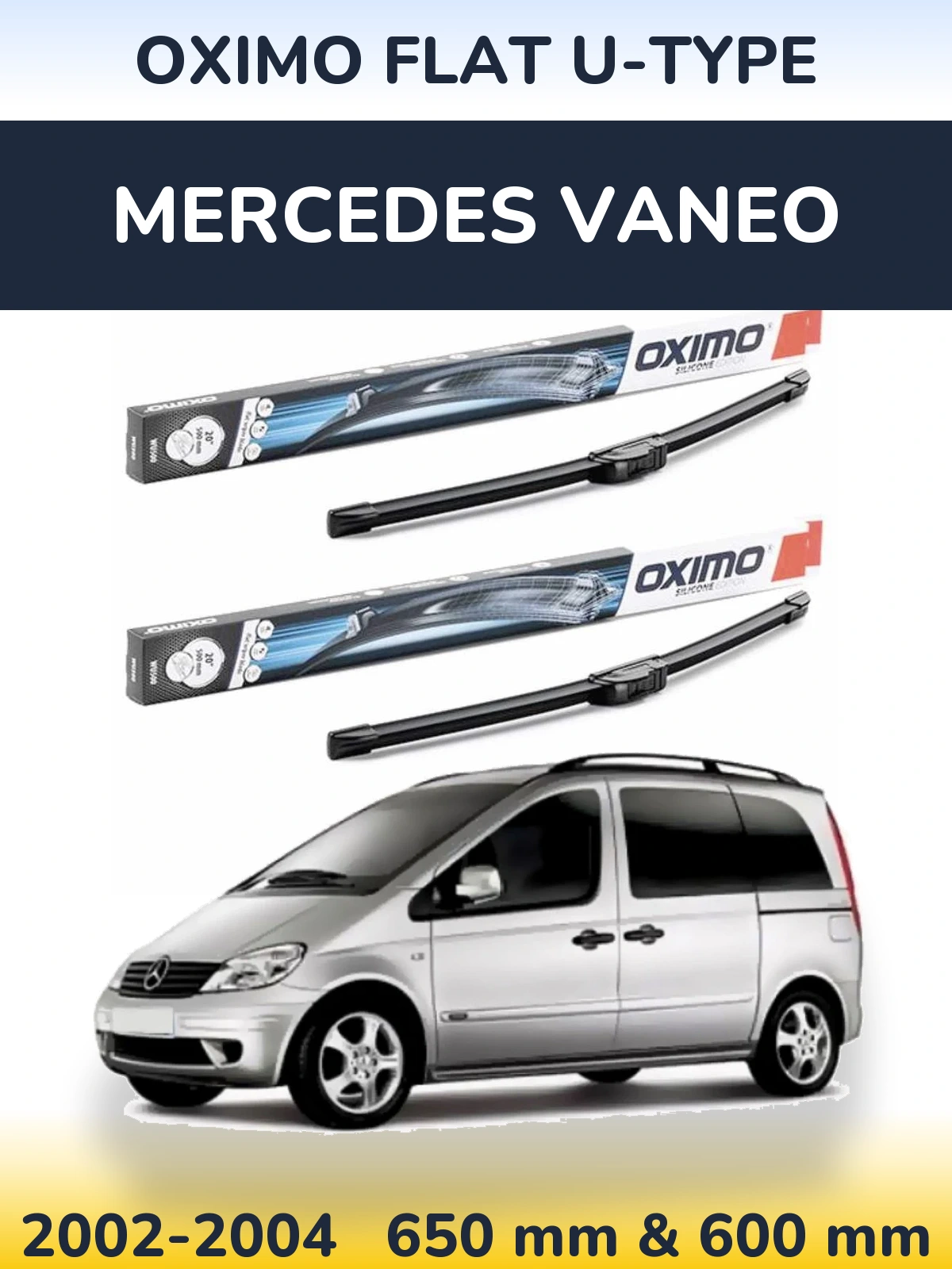 Front wiper blade set Oximo Flat U-type 650 & 600 mm for Mercedes Vaneo 2002-2004