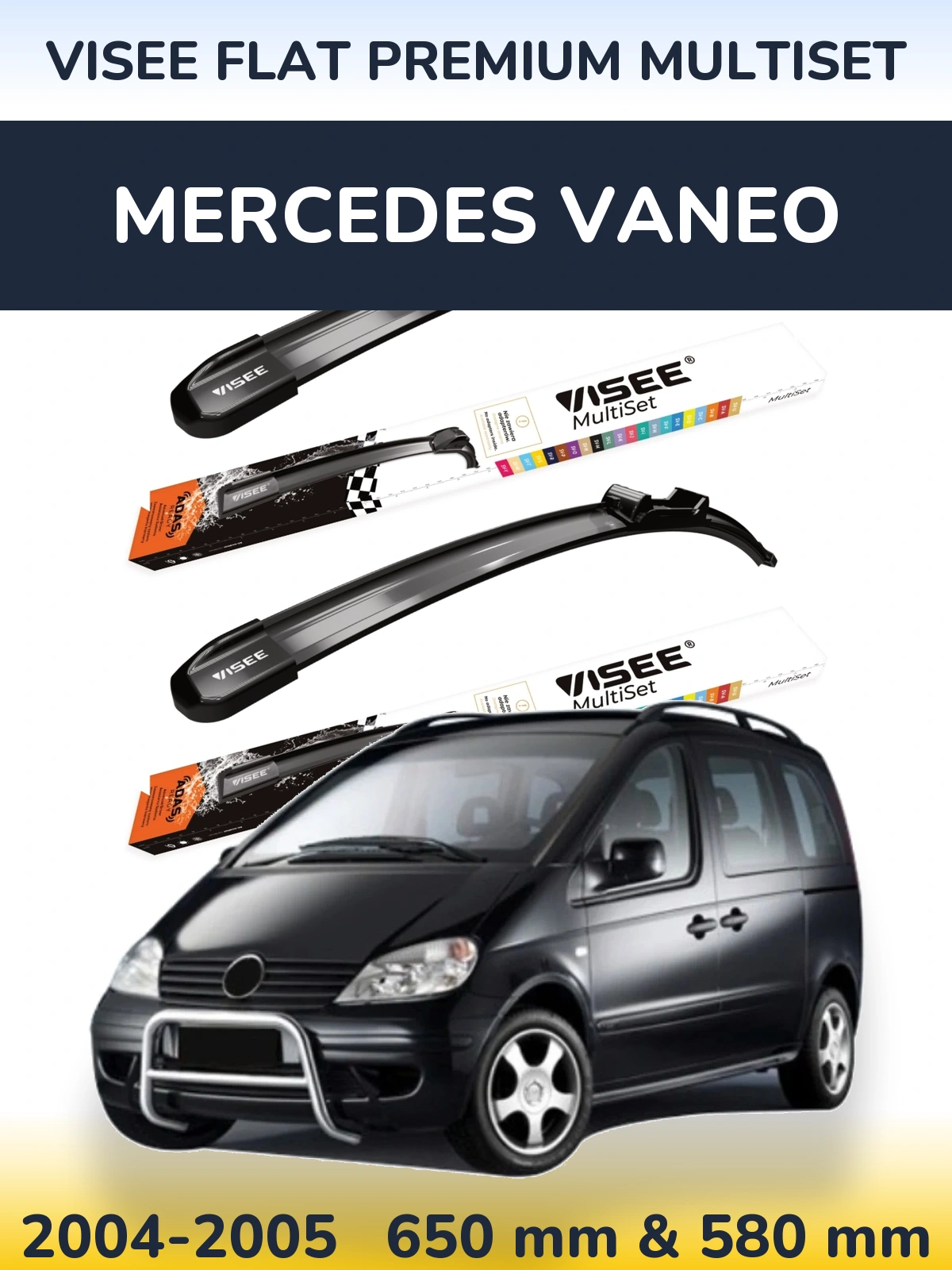 Komplet przednich wycieraczek VISEE FLAT PREMIUM MultiSet 650 & 580 mm do Mercedes Vaneo 2004-2005