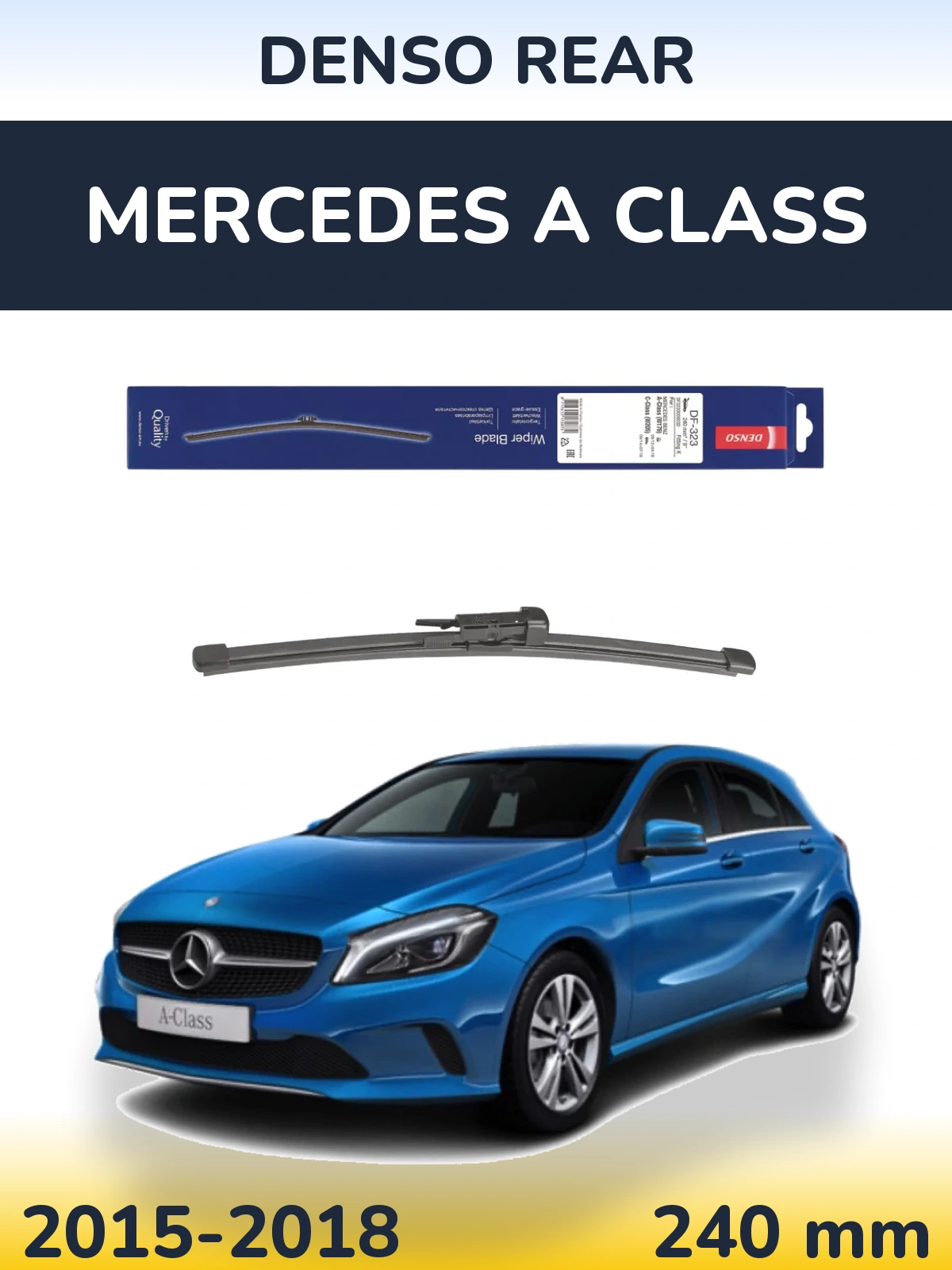 Rear wiper blade Denso Rear 240 mm for Mercedes A Class 2015-2018