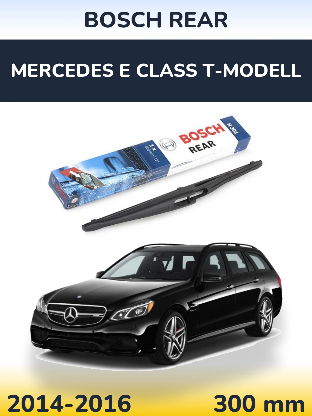 Tylna wycieraczka BOSCH Rear 300 mm do Mercedes Klasa E T-Modell 2014-2016
