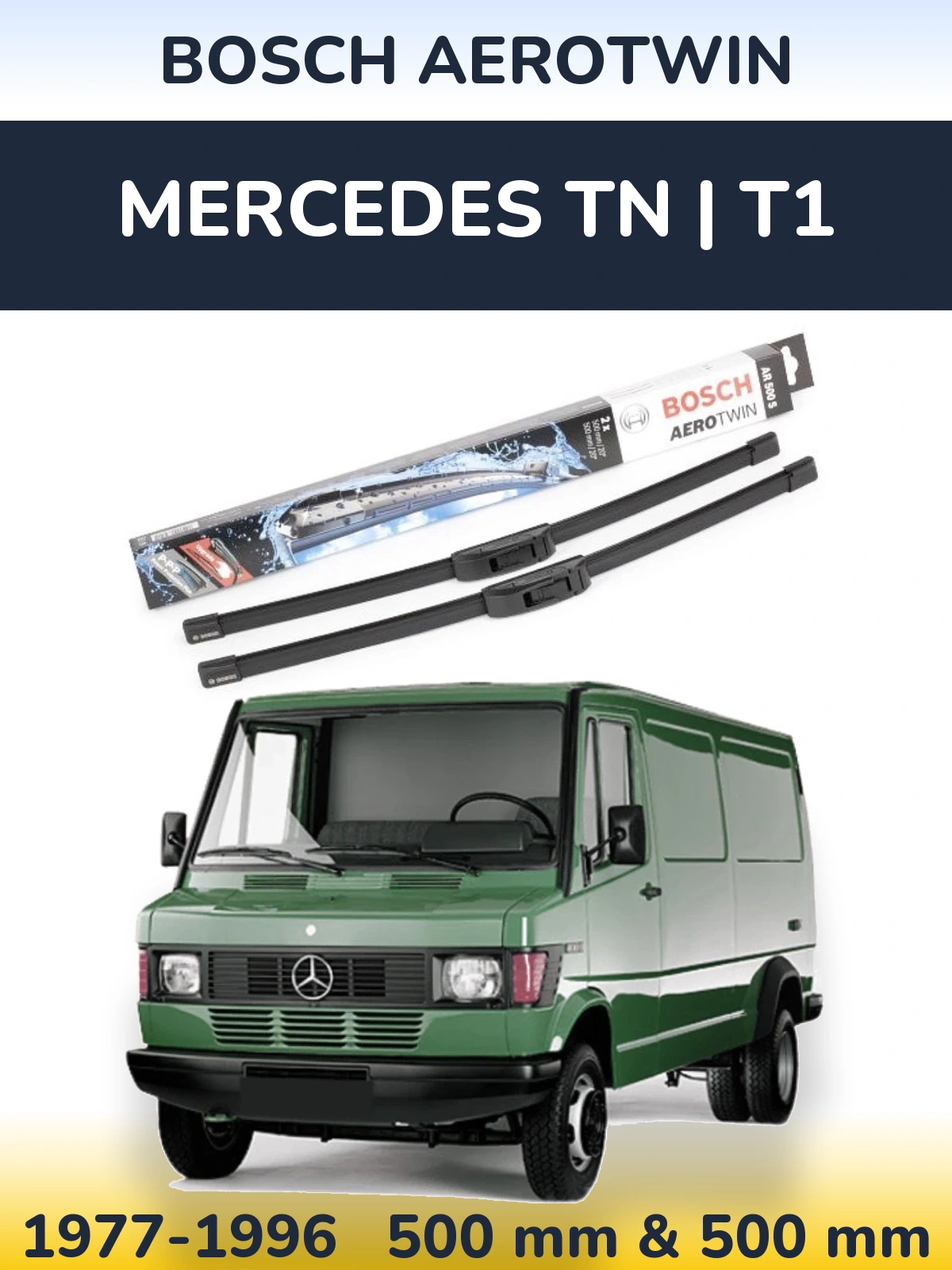 Komplet przednich wycieraczek BOSCH AeroTwin 500 & 500 mm do Mercedes TN | T1 1977-1996
