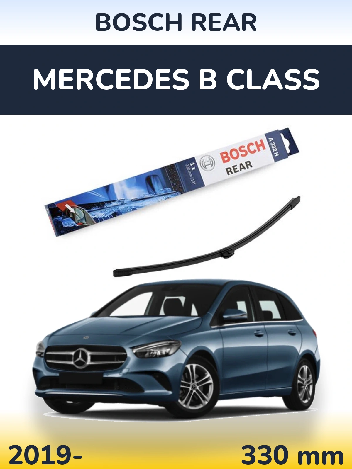 Tylna wycieraczka BOSCH Rear 330 mm do Mercedes Klasa B 2019-2026
