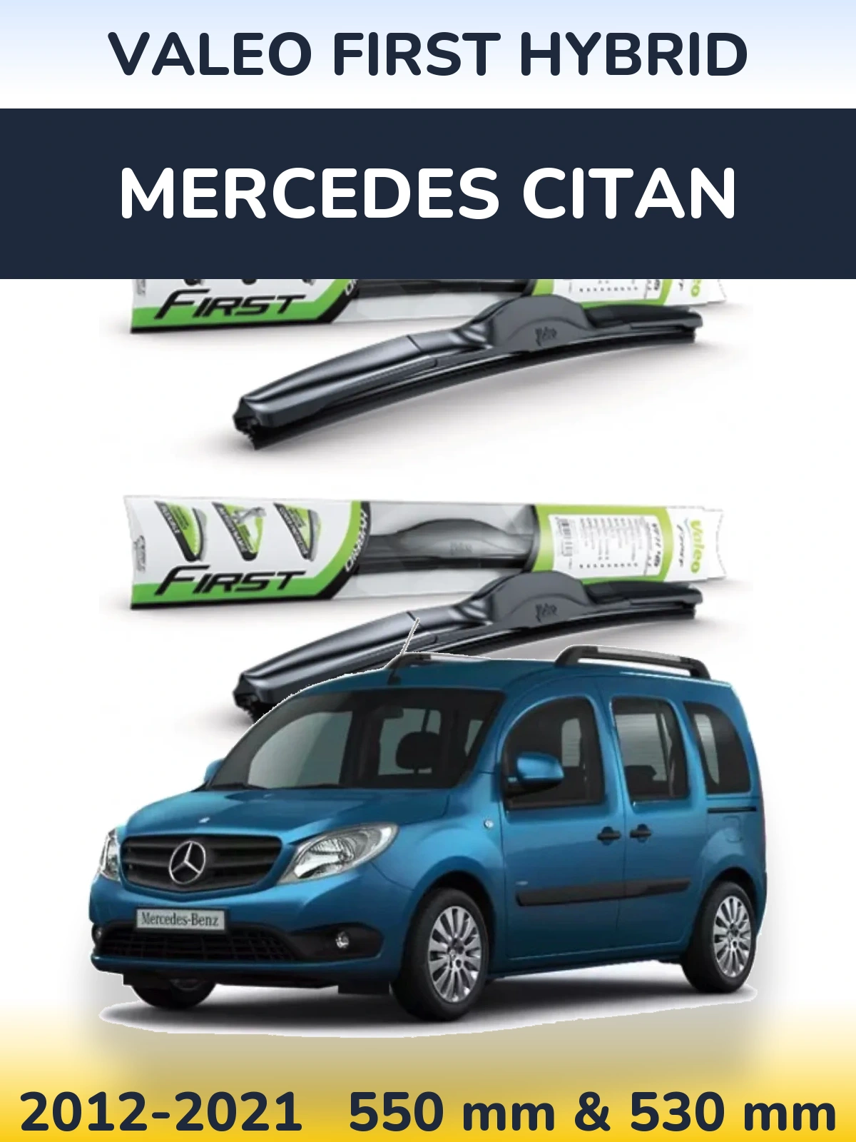 Front wiper blade set Valeo First Hybrid 550 & 530 mm for Mercedes Citan 2012-2021