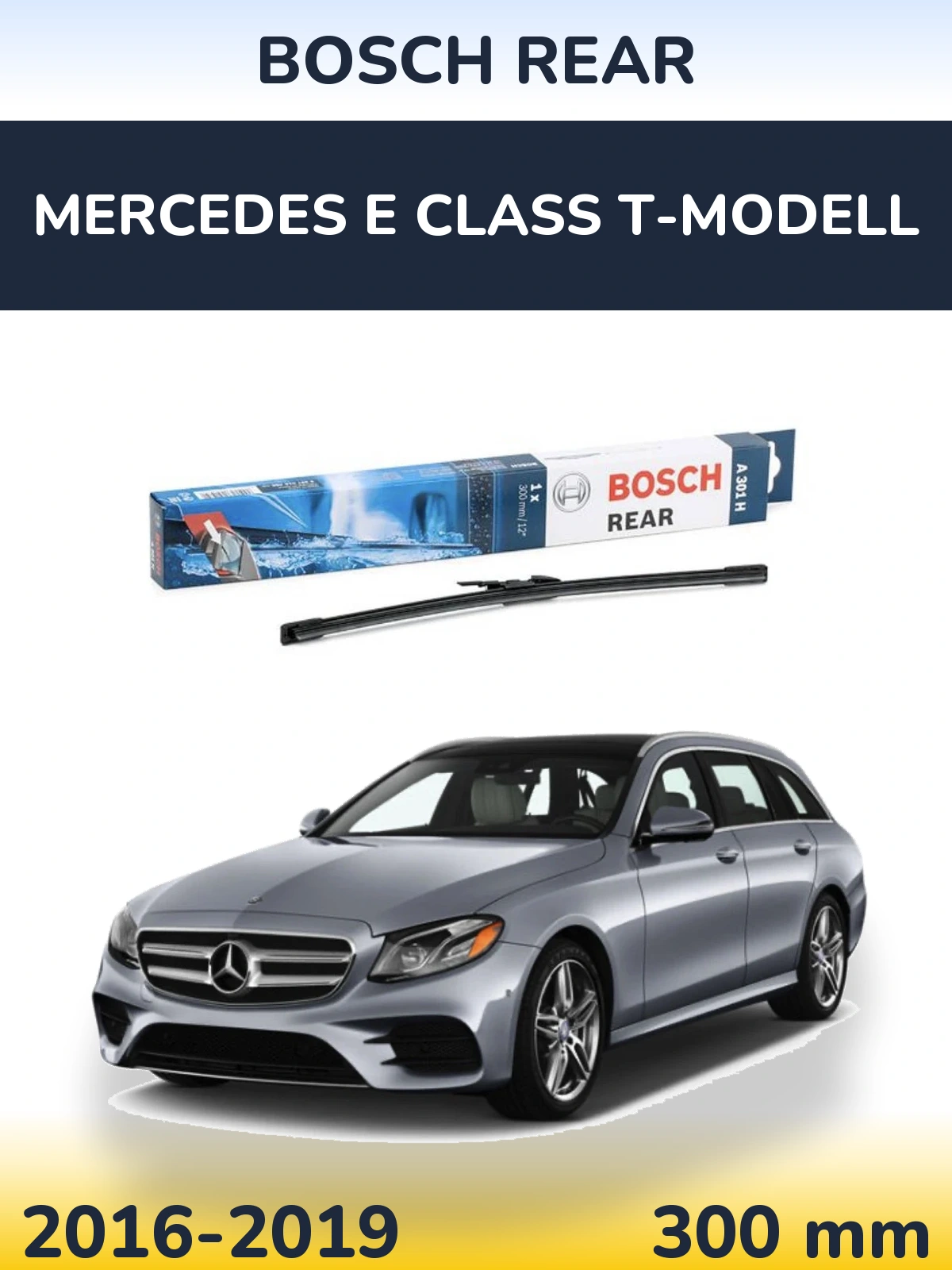 Tylna wycieraczka BOSCH Rear 300 mm do Mercedes Klasa E T-Modell 2016-2019