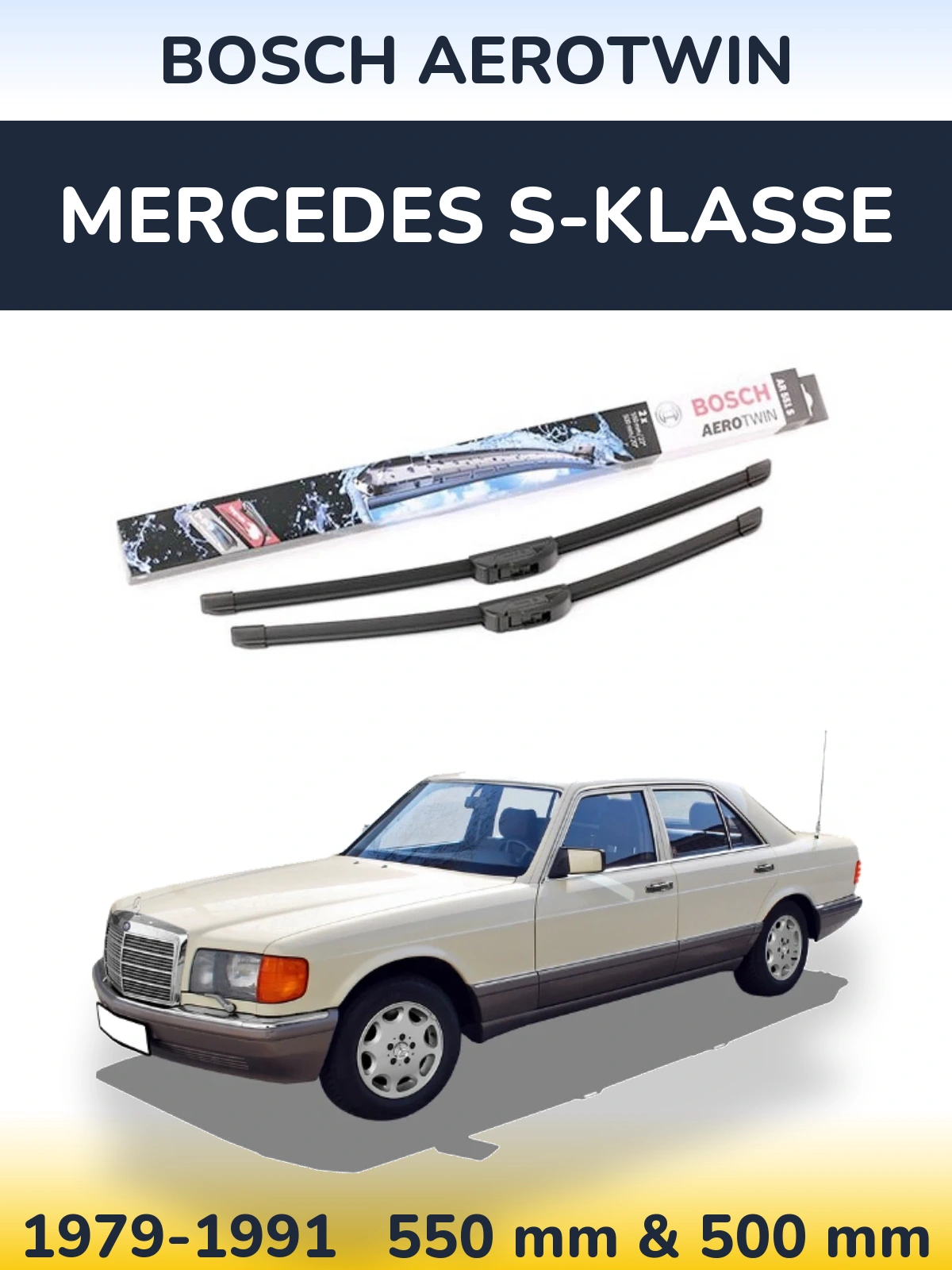 Komplet przednich wycieraczek BOSCH AeroTwin 550 & 500 mm do Mercedes S-Klasse 1979-1991