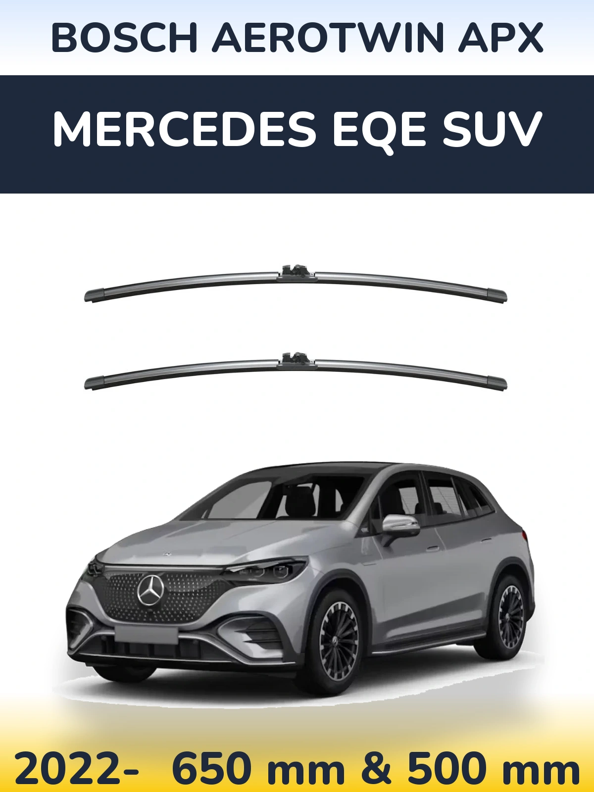 Front wiper blade set BOSCH AeroTwin APX 650 & 500 mm for Mercedes EQE SUV 2022-2026