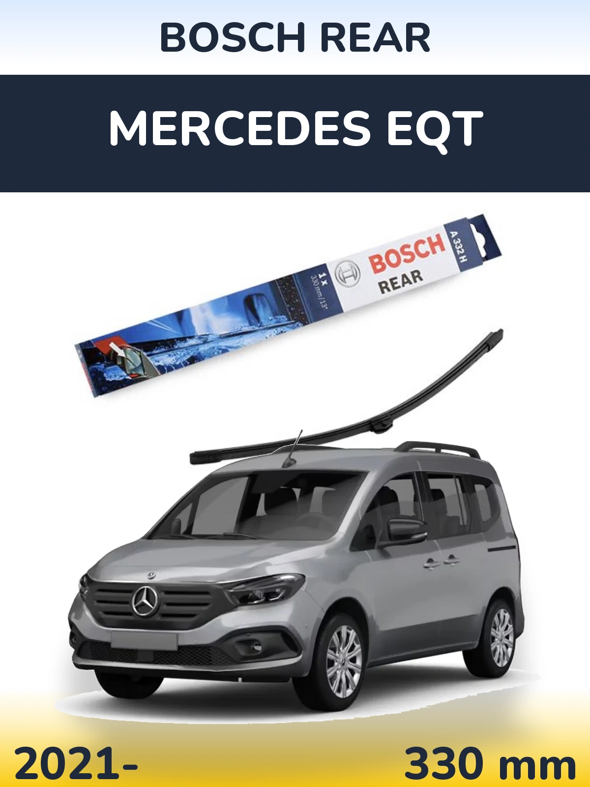 Rear wiper blade BOSCH Rear 330 mm for Mercedes EQT 2021-2026