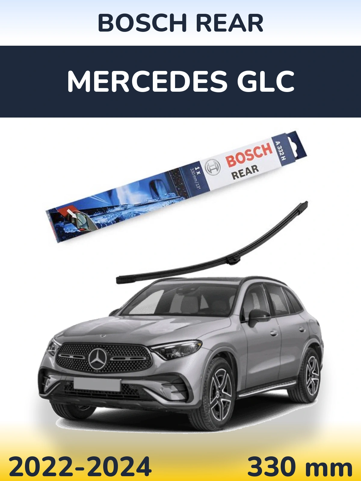 Tylna wycieraczka BOSCH Rear 330 mm do Mercedes GLC 2022-2024