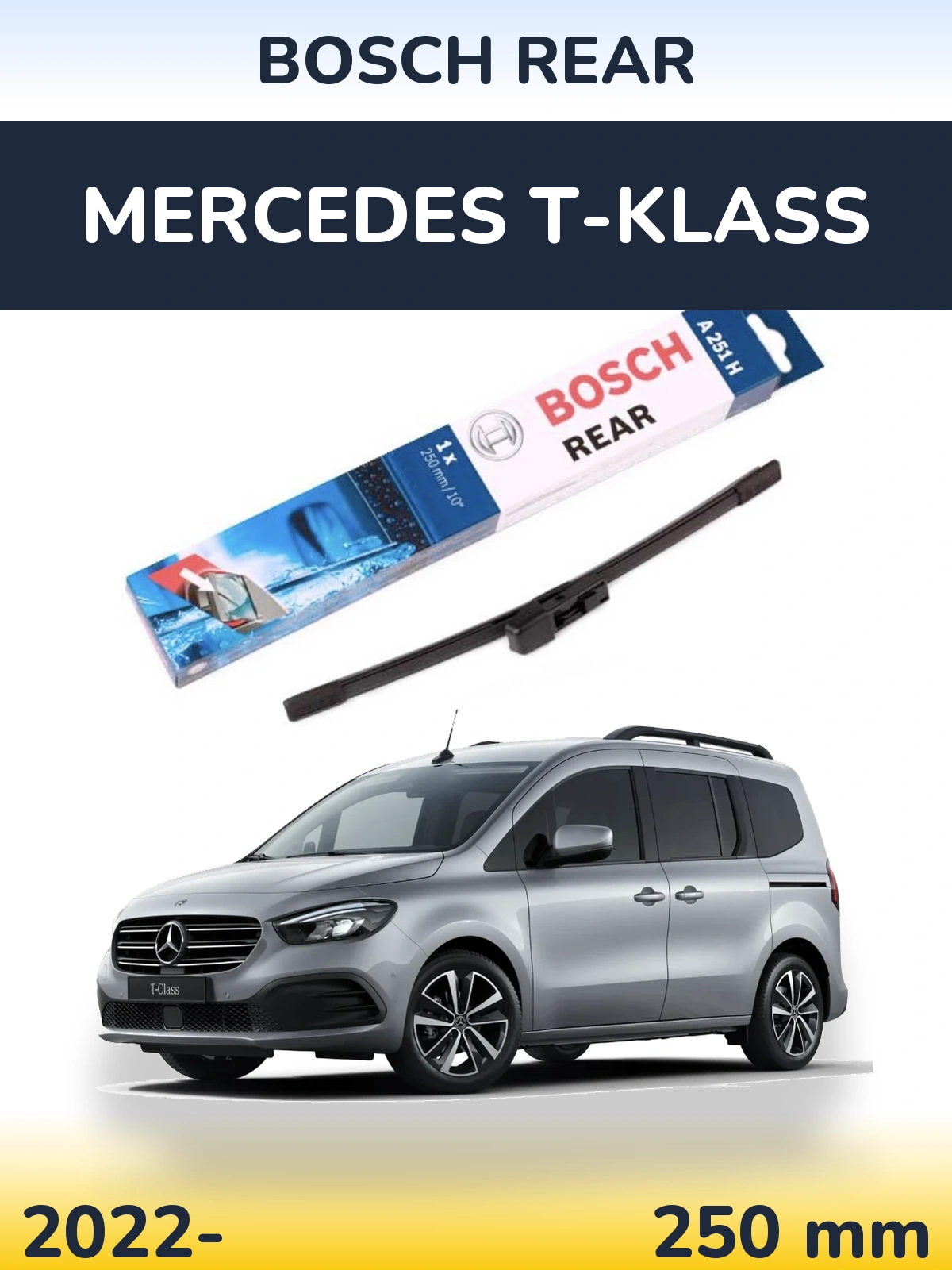Задний дворник BOSCH Rear 250 мм для Mercedes T-Klass 2022-2026