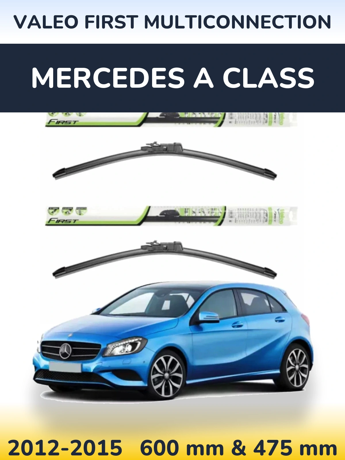 Komplet przednich wycieraczek Valeo First MultiConnection 600 & 475 mm do Mercedes Klasa A 2012-2015