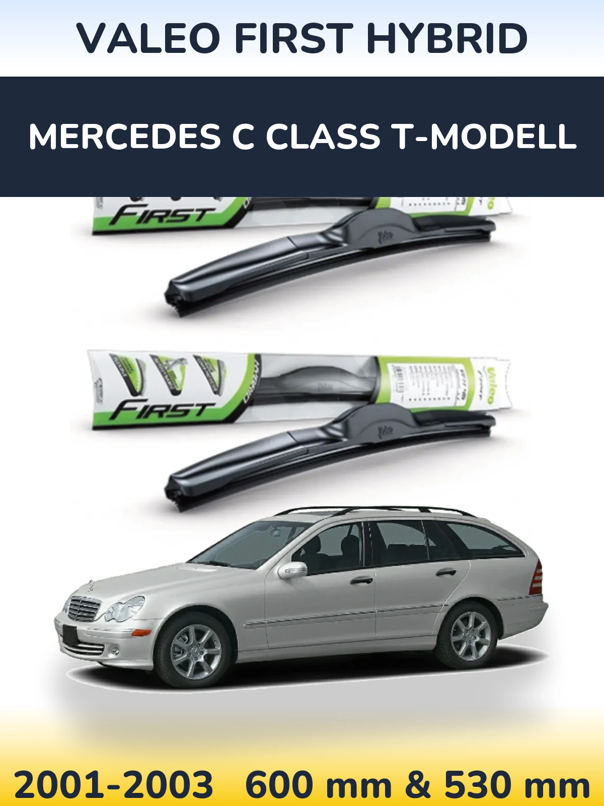 Komplet przednich wycieraczek Valeo First Hybrid 600 & 530 mm do Mercedes Klasa C T-Modell 2001-2003