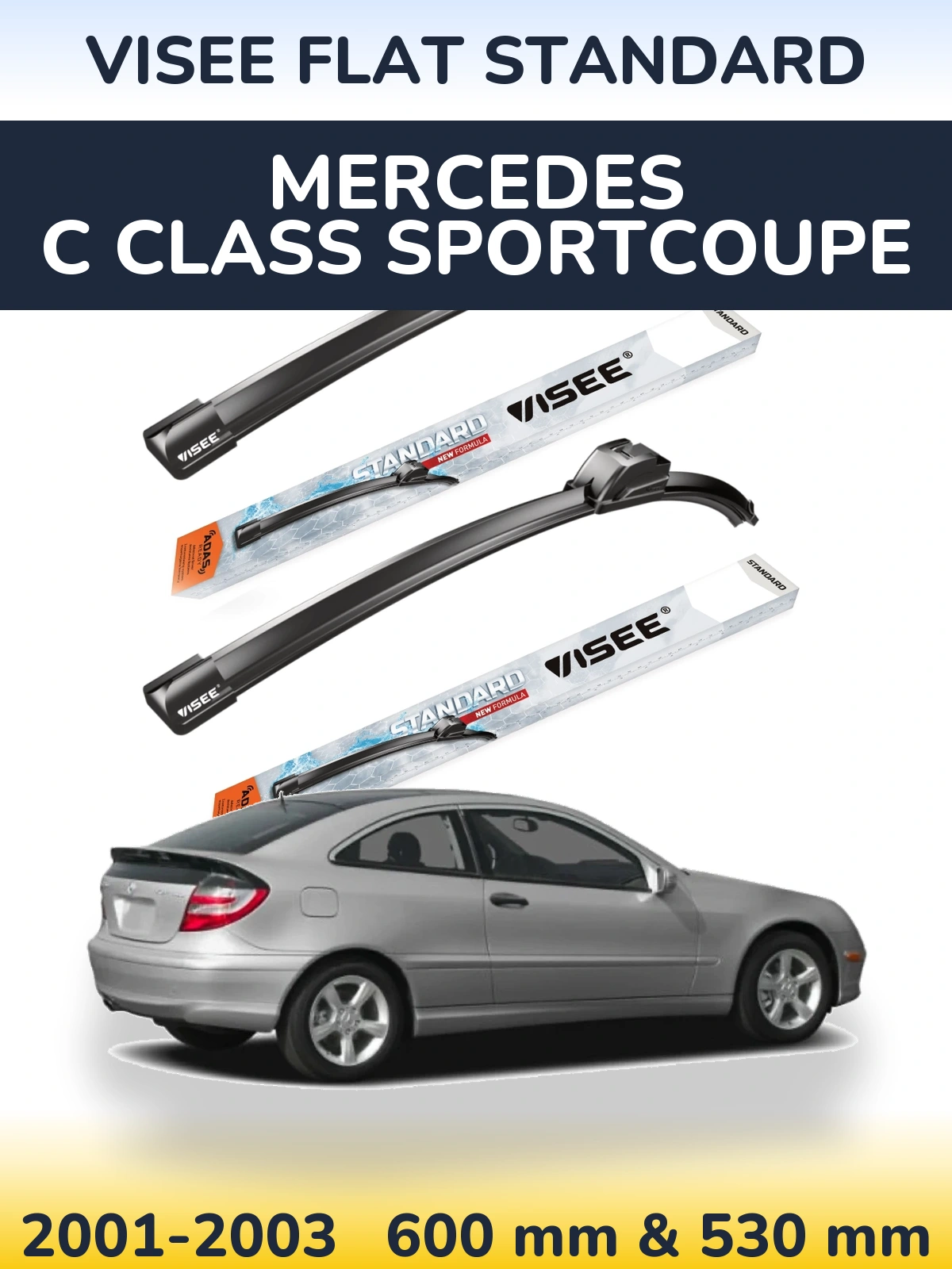 Komplet przednich wycieraczek VISEE FLAT STANDARD 600 & 530 mm do Mercedes Klasa C Sportcoupe 2001-2003