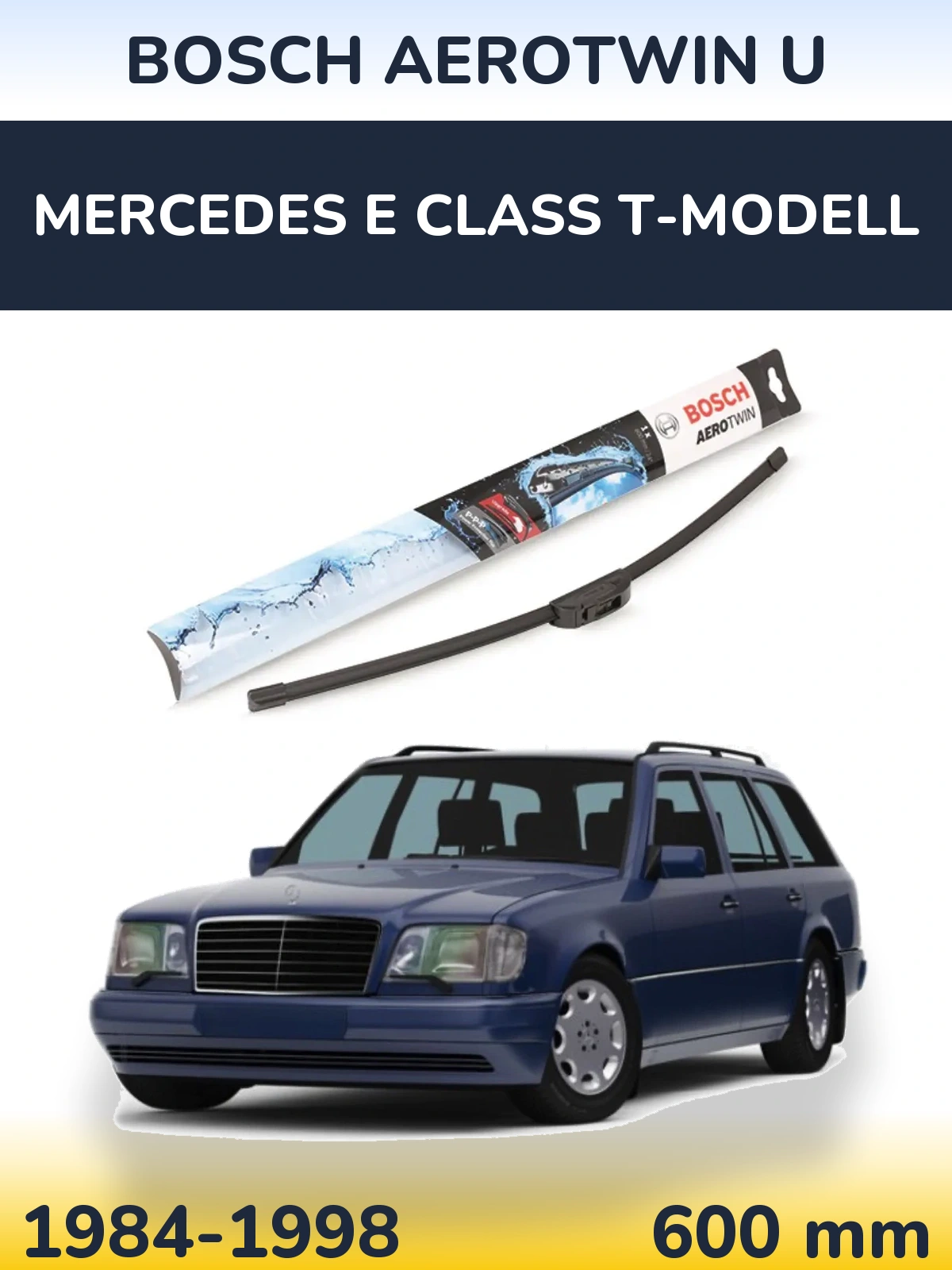 Передний дворник BOSCH AeroTwin U 600 мм для Mercedes E Class T-Модельl 1984-1998