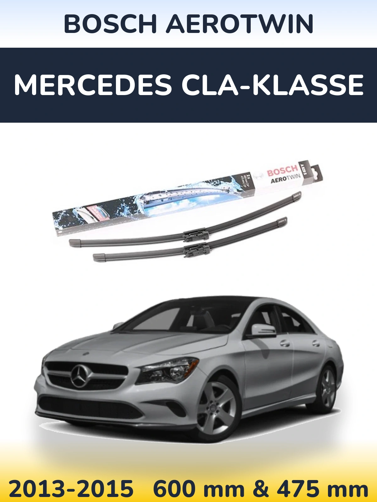 Komplet przednich wycieraczek BOSCH AeroTwin 600 & 475 mm do Mercedes CLA-Klasse 2013-2015