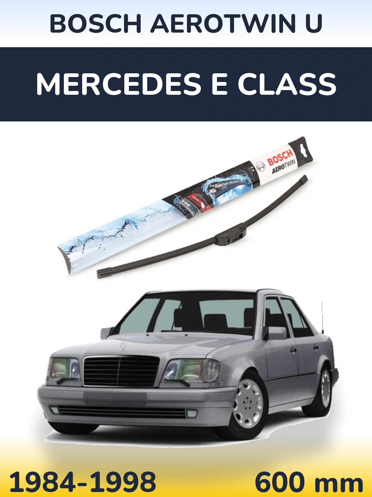 Przednia wycieraczka BOSCH AeroTwin U 600 mm do Mercedes Klasa E 1984-1998