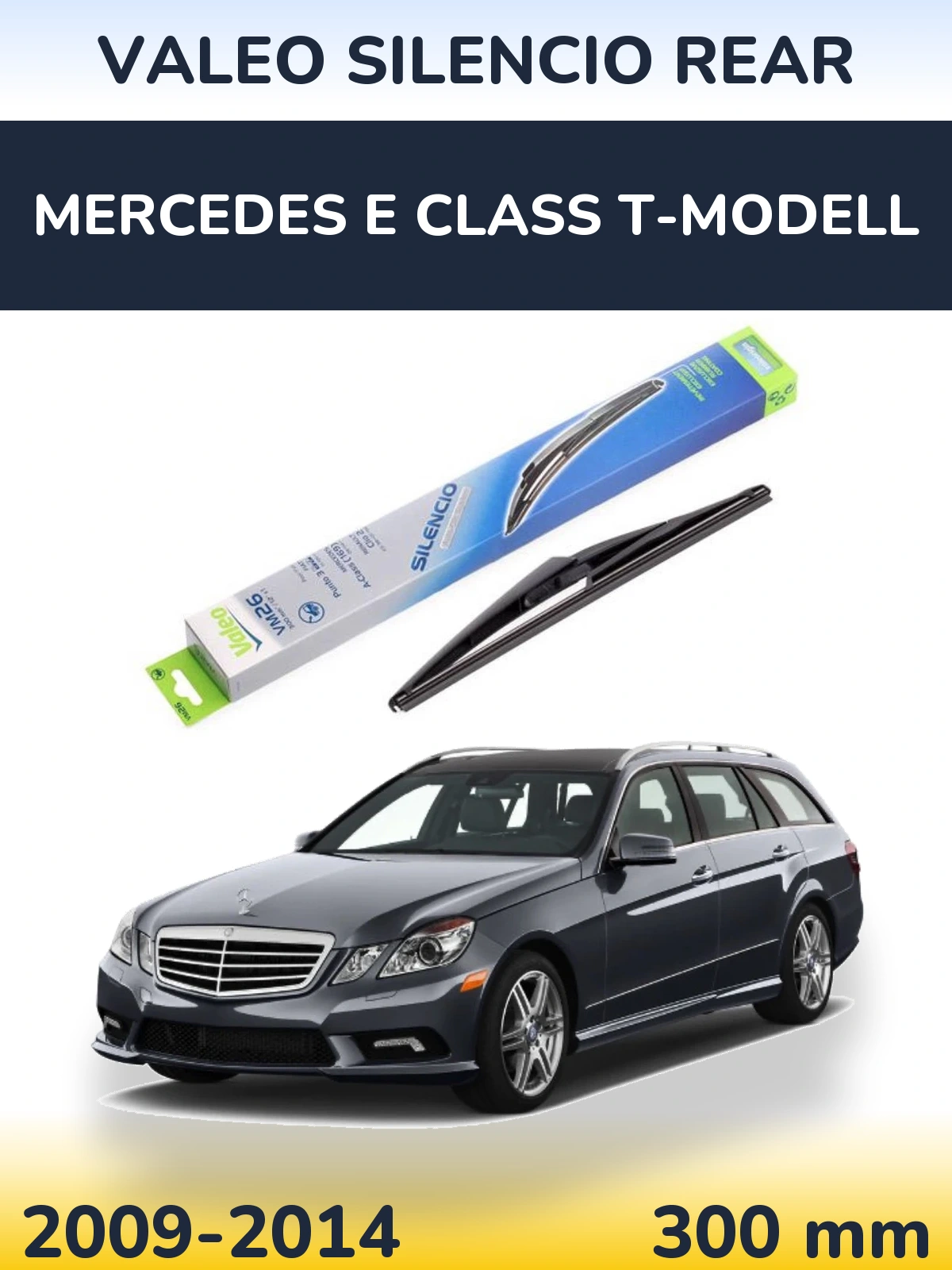 Задний дворник Valeo Silencio Rear 300 мм для Mercedes E Class T-Модельl 2009-2014