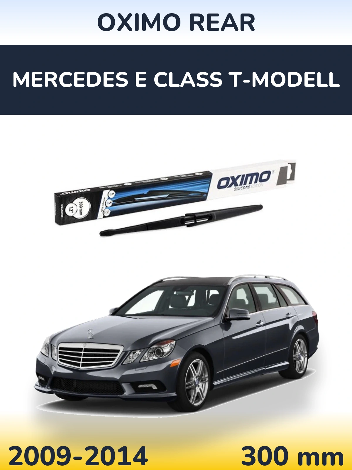 Tylna wycieraczka Oximo Rear 300 mm do Mercedes Klasa E T-Modell 2009-2014