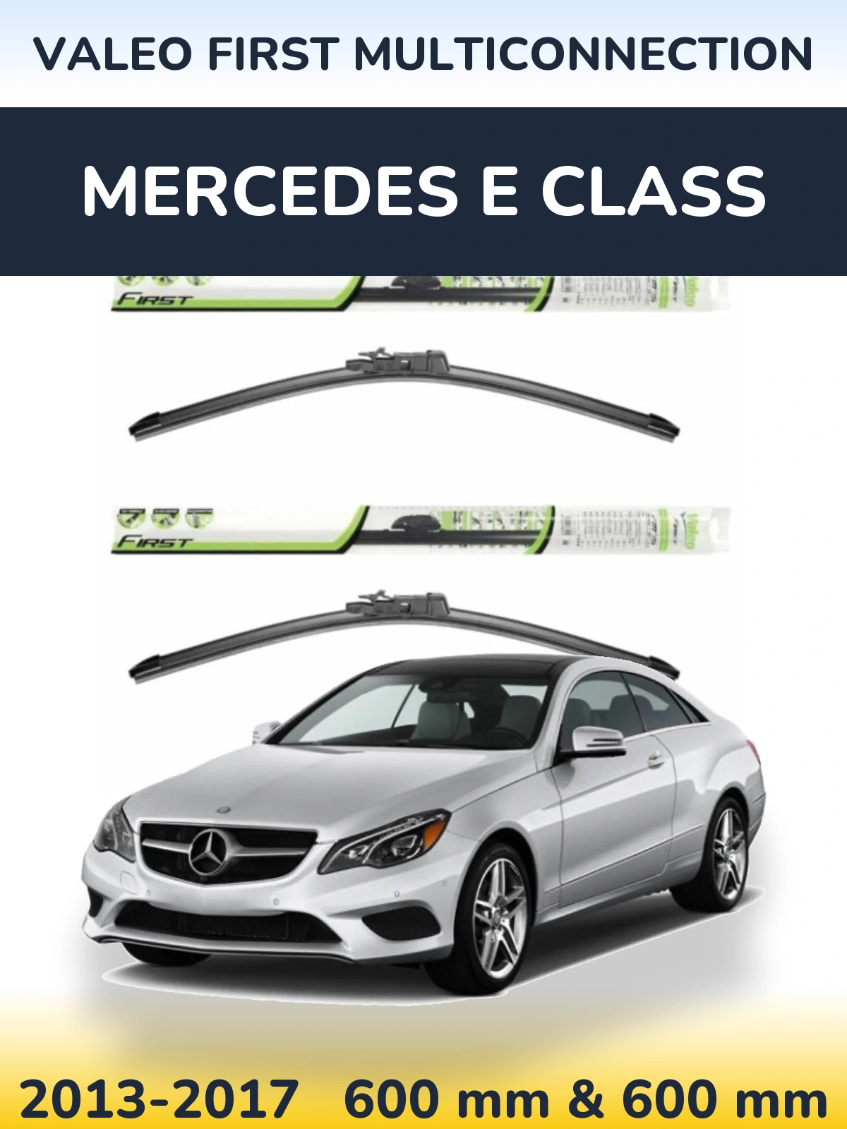 Комплект передних дворников Valeo First MultiConnection 600 & 600 мм для Mercedes E Class 2013-2017