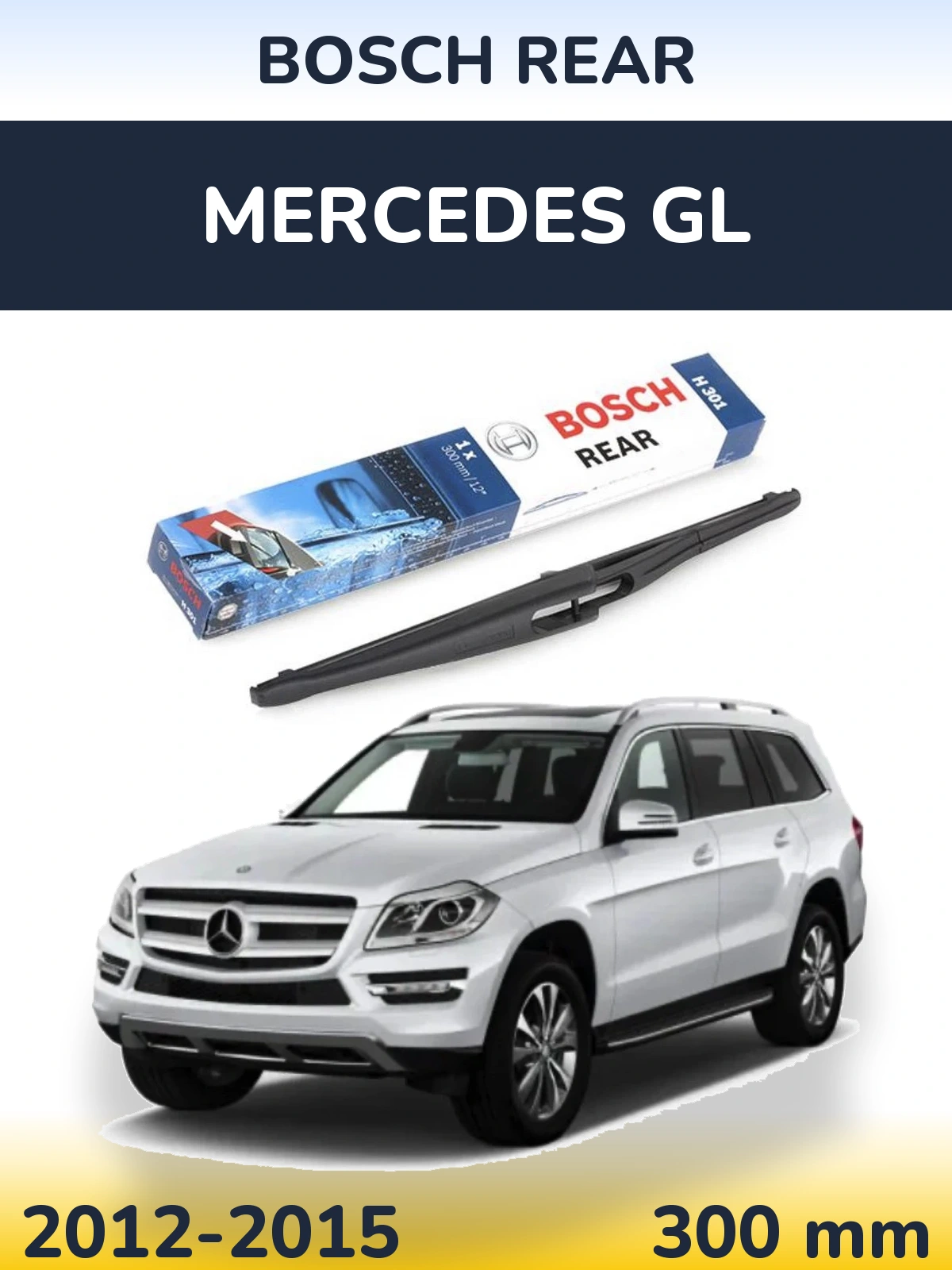 Tylna wycieraczka BOSCH Rear 300 mm do Mercedes GL 2012-2015