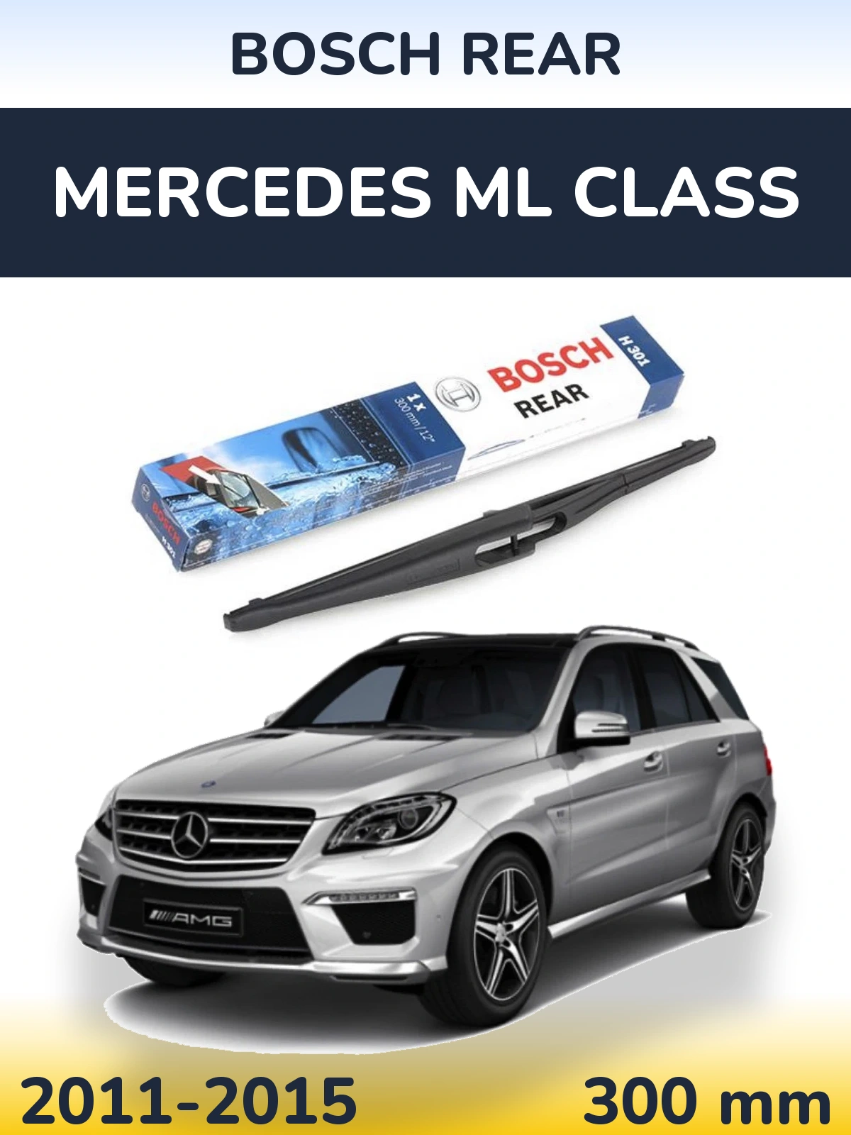 Tylna wycieraczka BOSCH Rear 300 mm do Mercedes Klasa ML 2011-2015