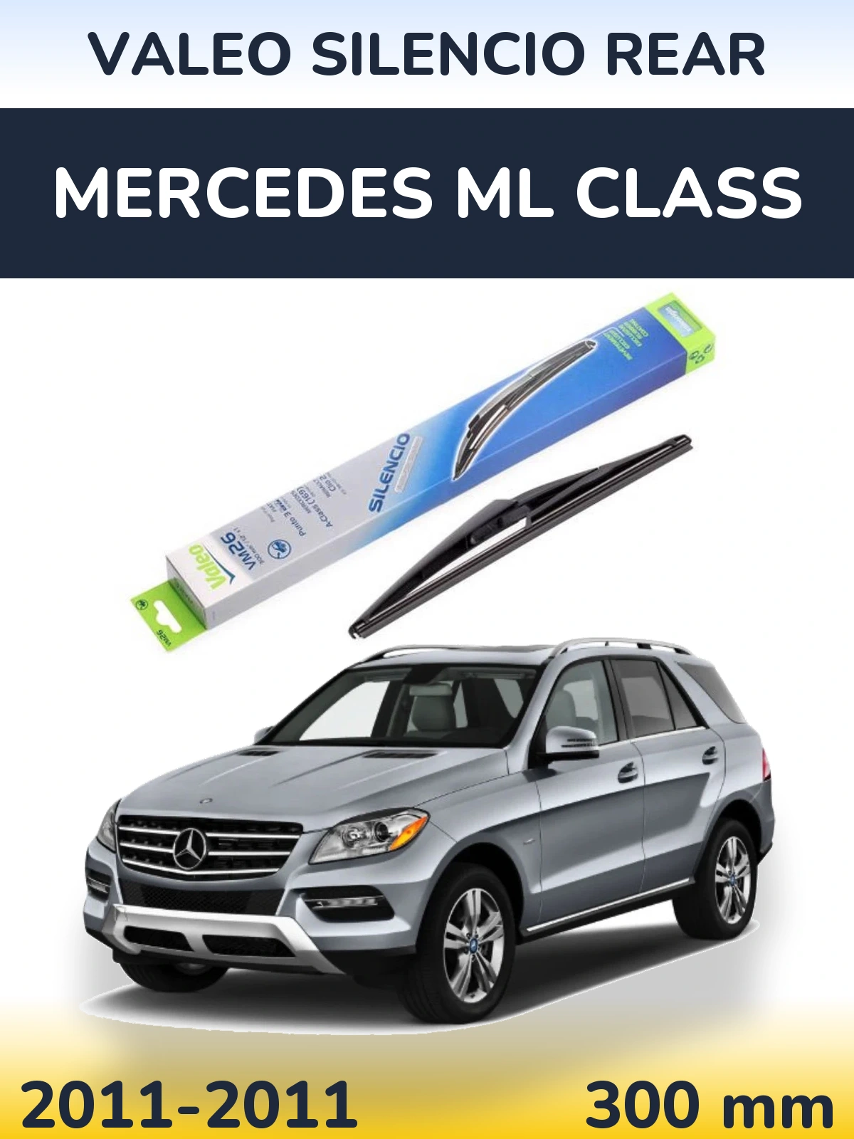 Tylna wycieraczka Valeo Silencio Rear 300 mm do Mercedes Klasa ML 2011-2011