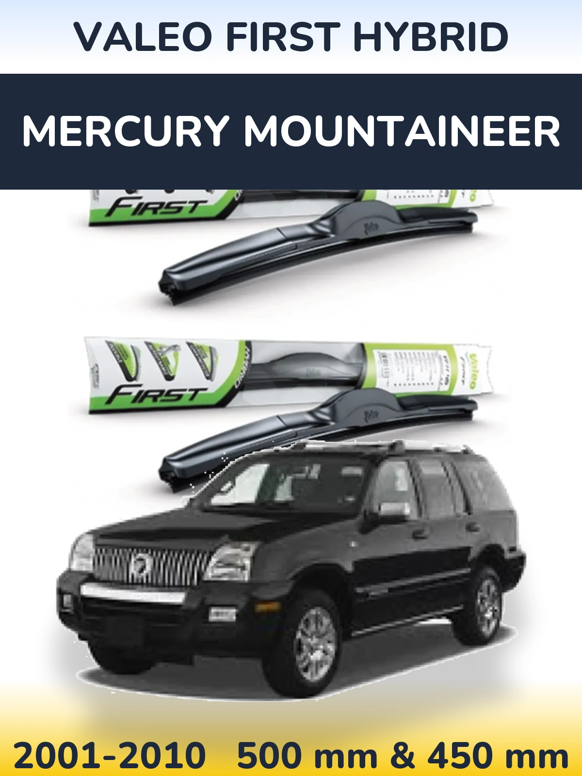 Komplet przednich wycieraczek Valeo First Hybrid 500 & 450 mm do Mercury Mountaineer 2001-2010