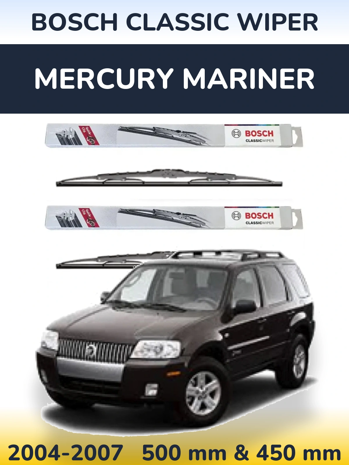 Front wiper blade set BOSCH Classic Wiper 500 & 450 mm for Mercury Mariner 2004-2007