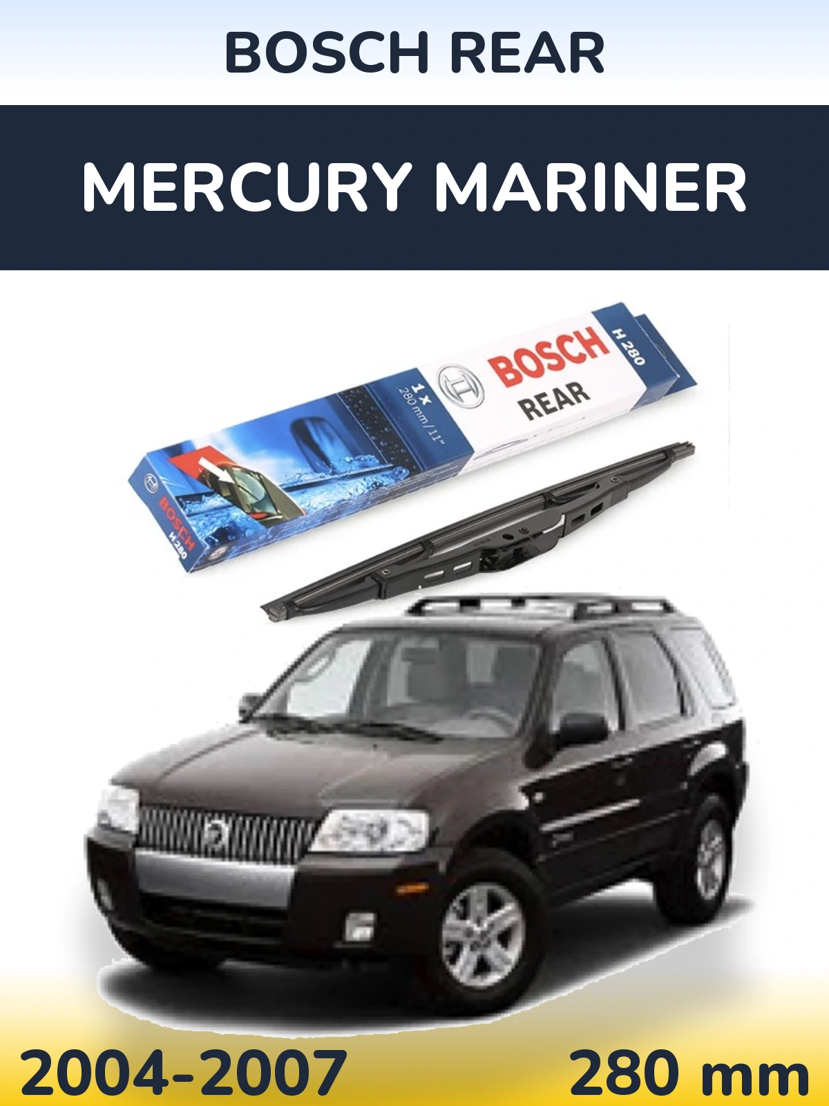 Tylna wycieraczka BOSCH Rear 280 mm do Mercury Mariner 2004-2007