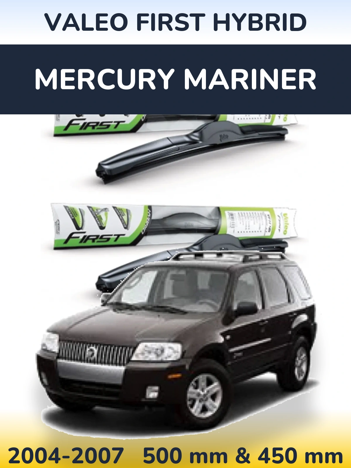 Komplet przednich wycieraczek Valeo First Hybrid 500 & 450 mm do Mercury Mariner 2004-2007