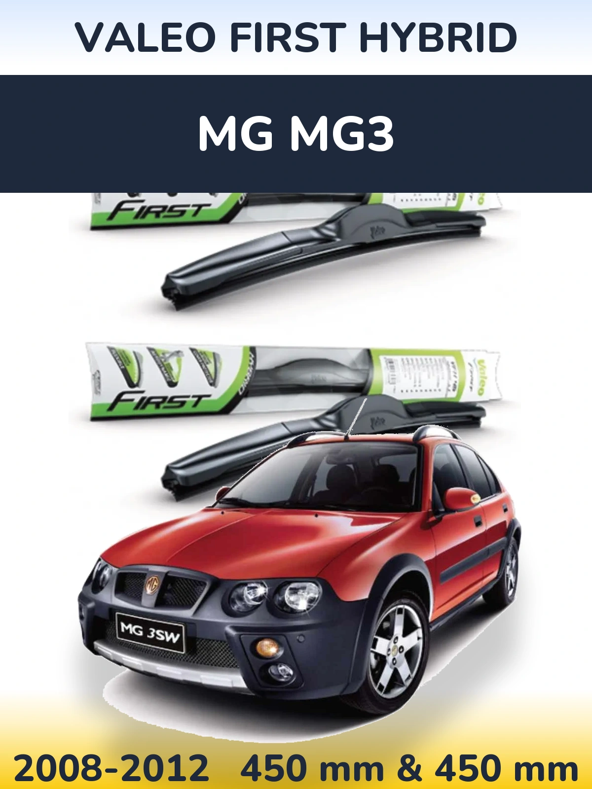 Комплект передніх щіток Valeo First Hybrid 450 & 450 мм для MG MG3 2008-2012