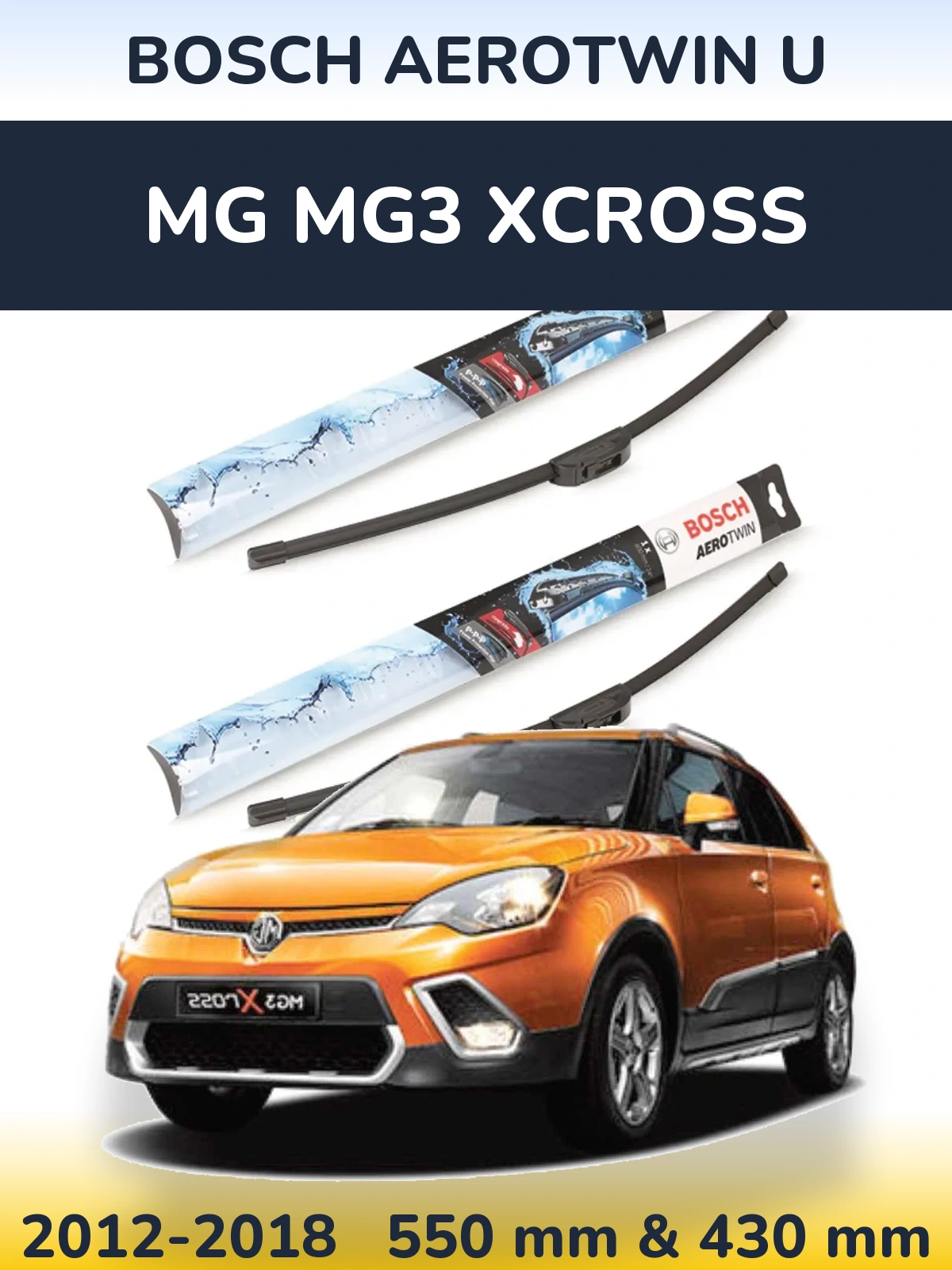 Комплект передних дворников BOSCH AeroTwin U 550 & 430 мм для MG MG3 Xcross 2012-2018