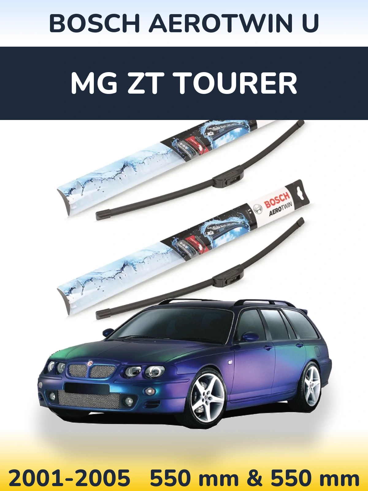 Front wiper blade set BOSCH AeroTwin U 550 & 550 mm for MG ZT Tourer 2001-2005