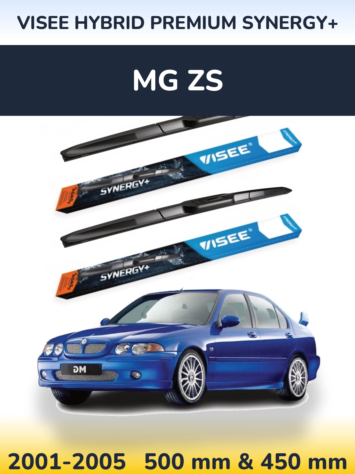 Komplet przednich wycieraczek VISEE HYBRID PREMIUM SYNERGY+ 500 & 450 mm do MG ZS 2001-2005