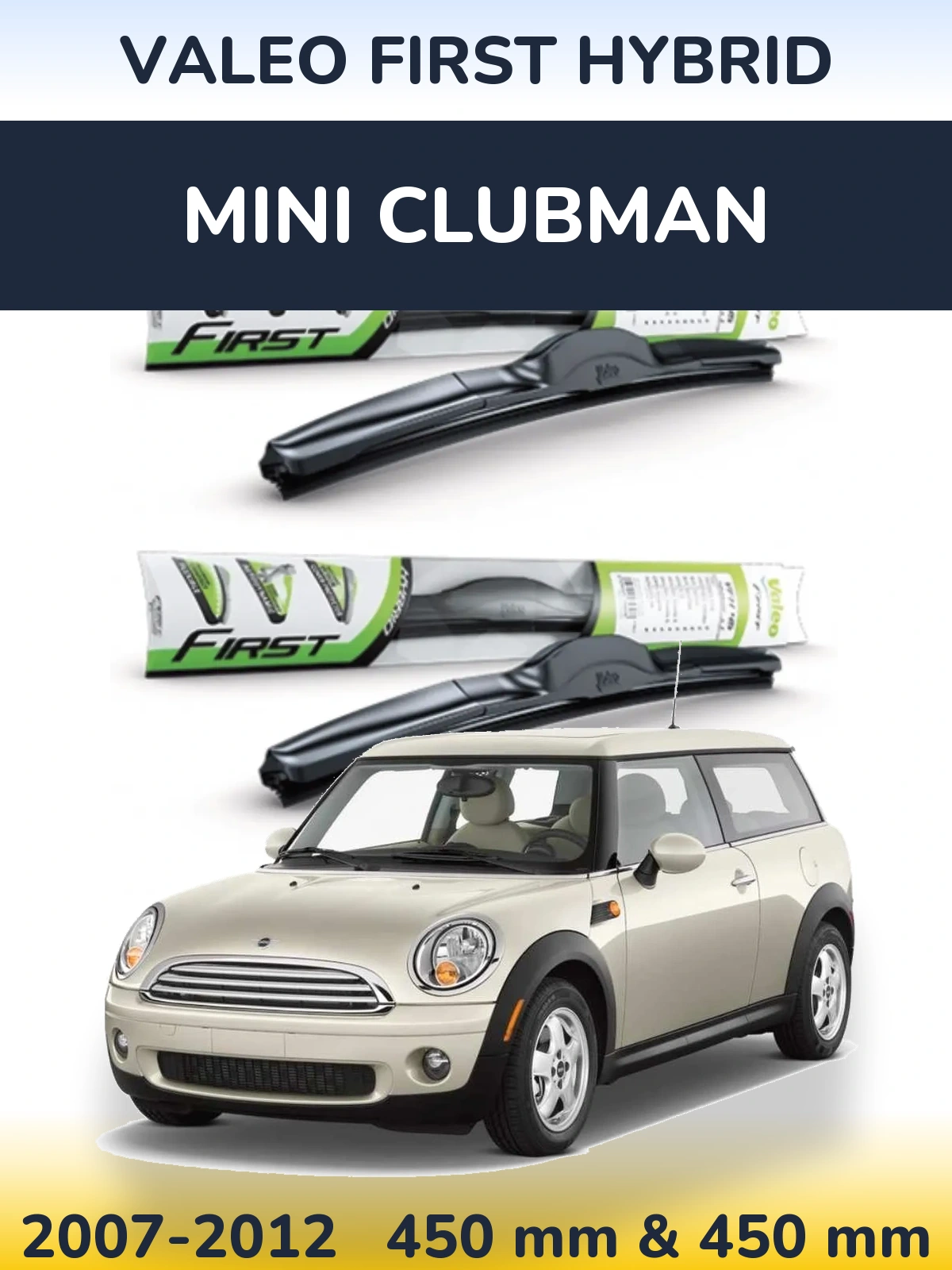 Komplet przednich wycieraczek Valeo First Hybrid 450 & 450 mm do MINI Clubman 2007-2012