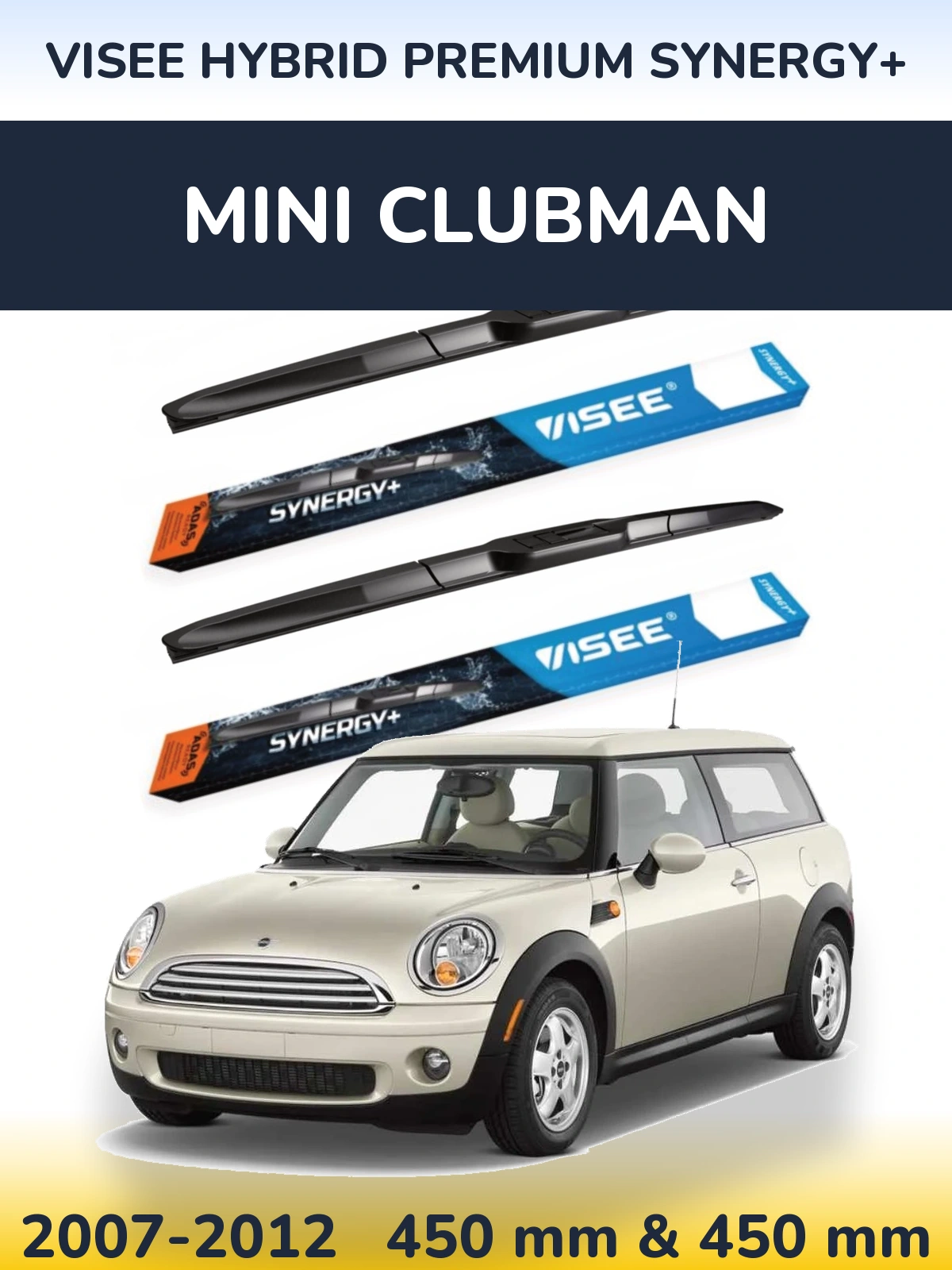 Komplet przednich wycieraczek VISEE HYBRID PREMIUM SYNERGY+ 450 & 450 mm do MINI Clubman 2007-2012