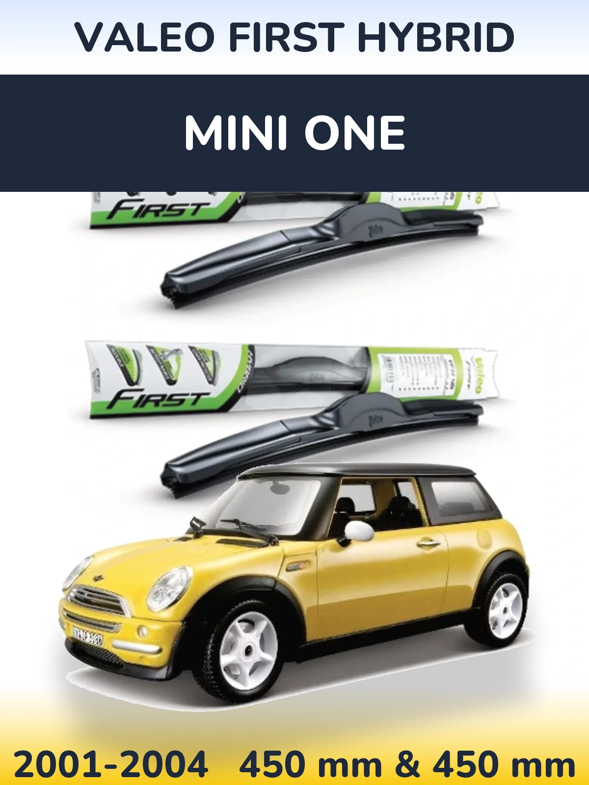 Комплект передніх щіток Valeo First Hybrid 450 & 450 мм для MINI One 2001-2004