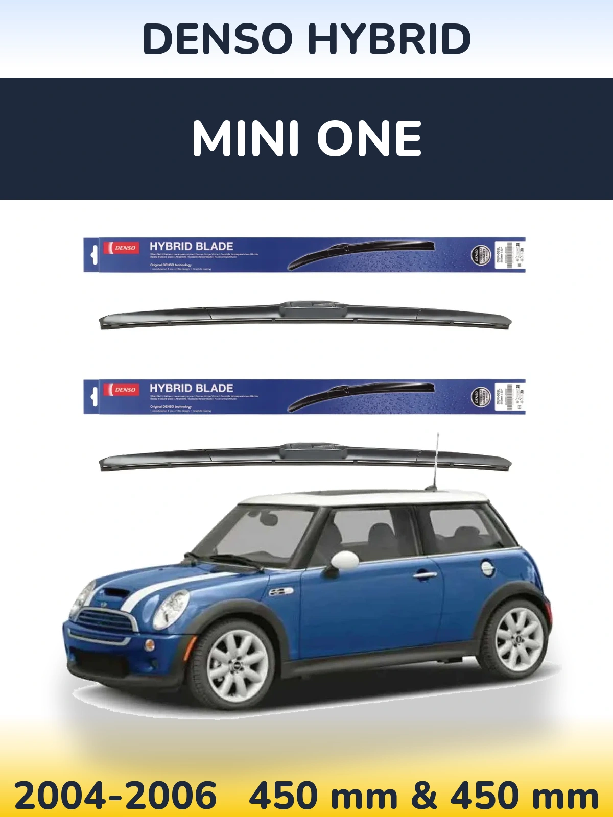 Комплект передніх щіток Denso Hybrid 450 & 450 мм для MINI One 2004-2006