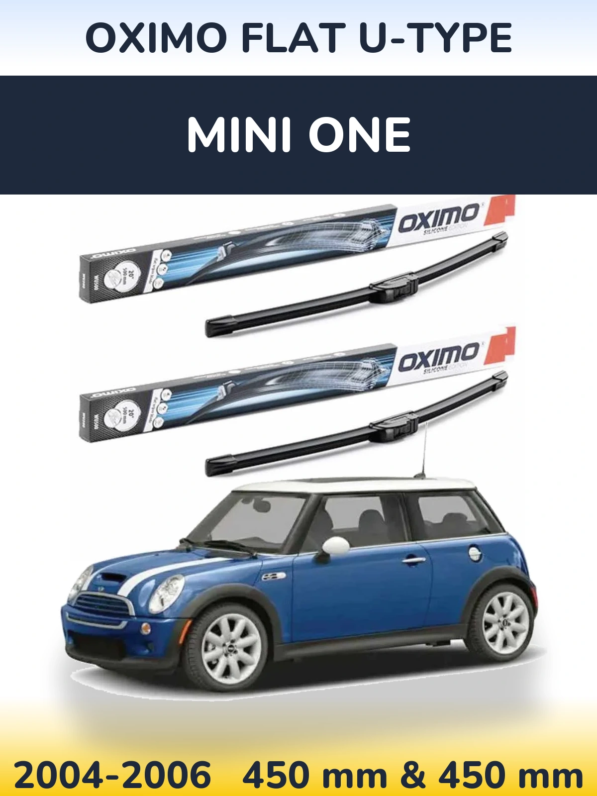 Комплект передніх щіток Oximo Flat U-type 450 & 450 мм для MINI One 2004-2006