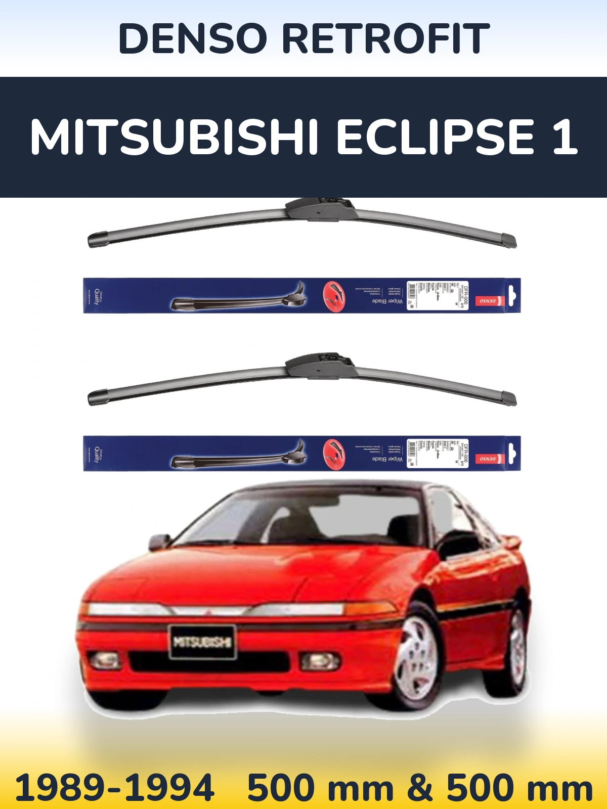 Komplet przednich wycieraczek Denso Retrofit 500 & 500 mm do Mitsubishi Eclipse 1 1989-1994