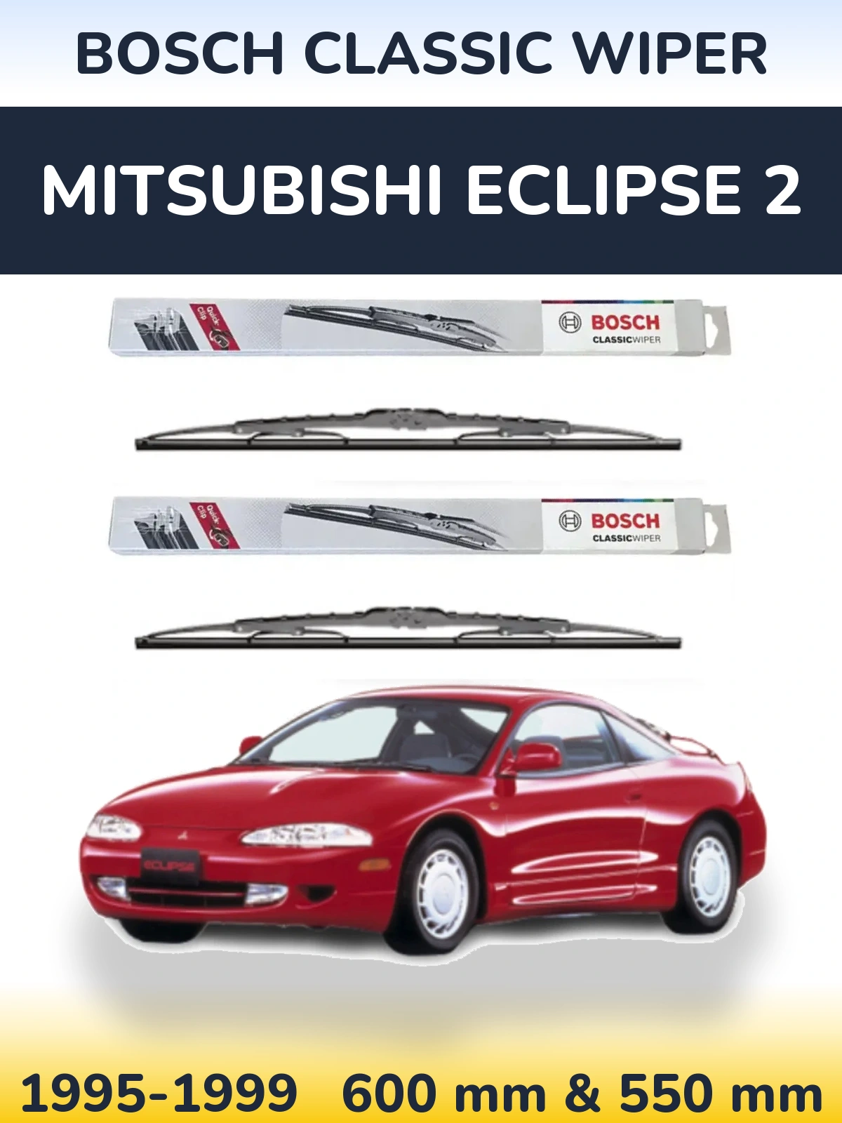 Комплект передніх щіток BOSCH Classic Wiper 600 & 550 мм для Mitsubishi Eclipse 2 1995-1999