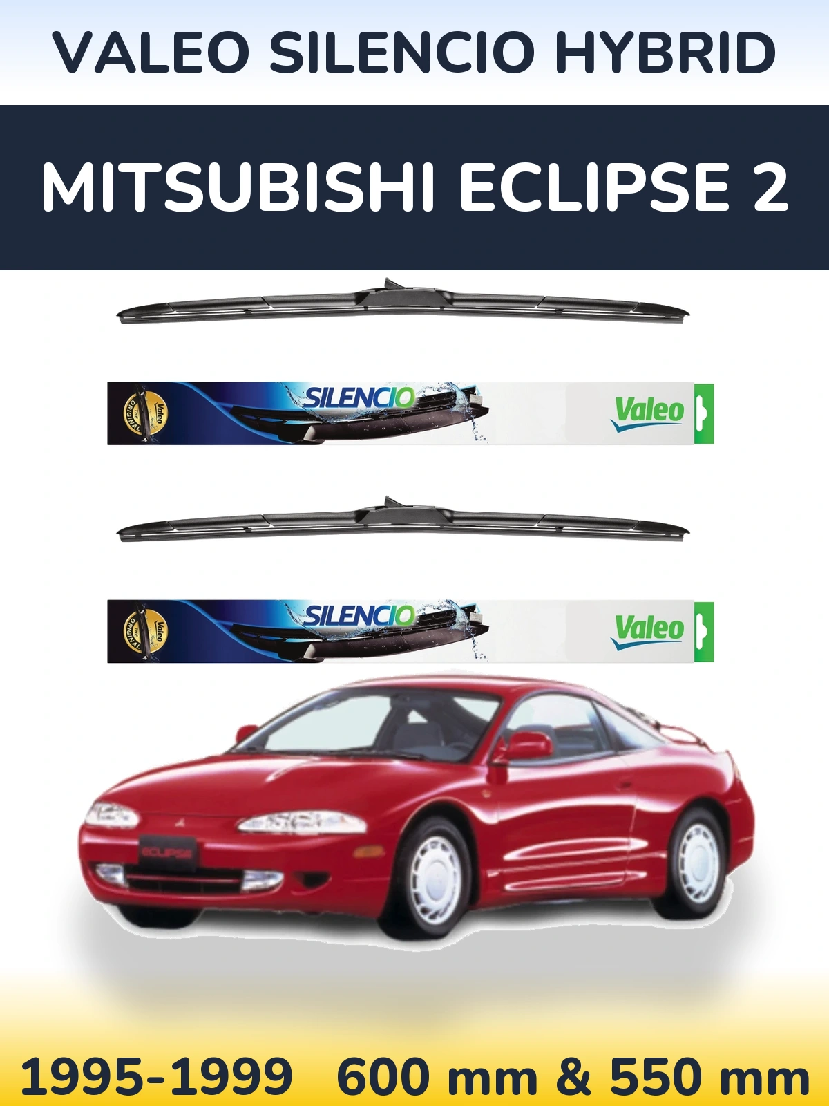 Komplet przednich wycieraczek Valeo Silencio Hybrid 600 & 550 mm do Mitsubishi Eclipse 2 1995-1999