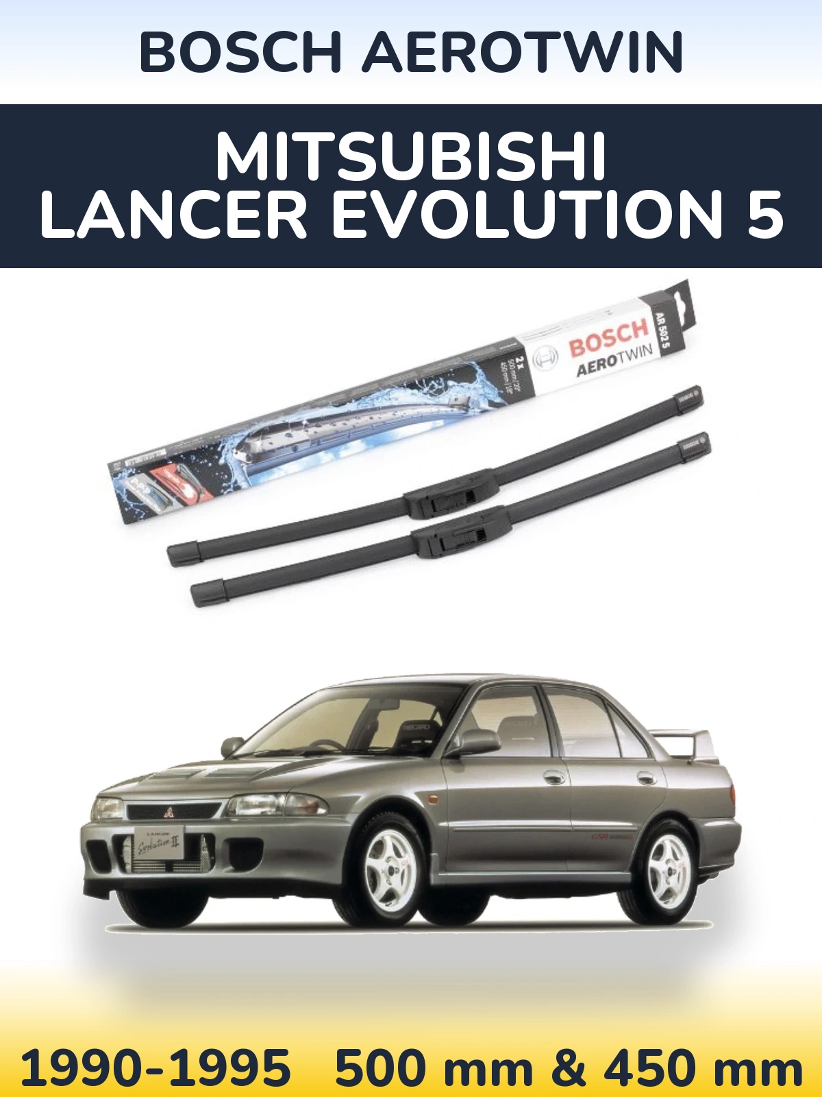 Komplet przednich wycieraczek BOSCH AeroTwin 500 & 450 mm do Mitsubishi Lancer Evolution 5 1990-1995