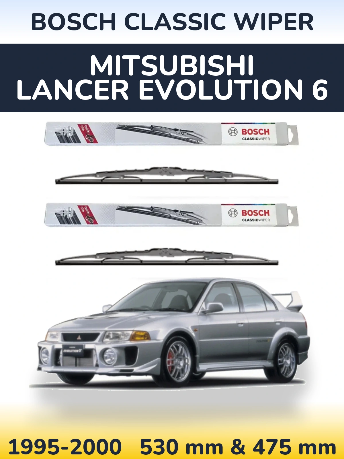 Komplet przednich wycieraczek BOSCH Classic Wiper 530 & 475 mm do Mitsubishi Lancer Evolution 6 1995-2000