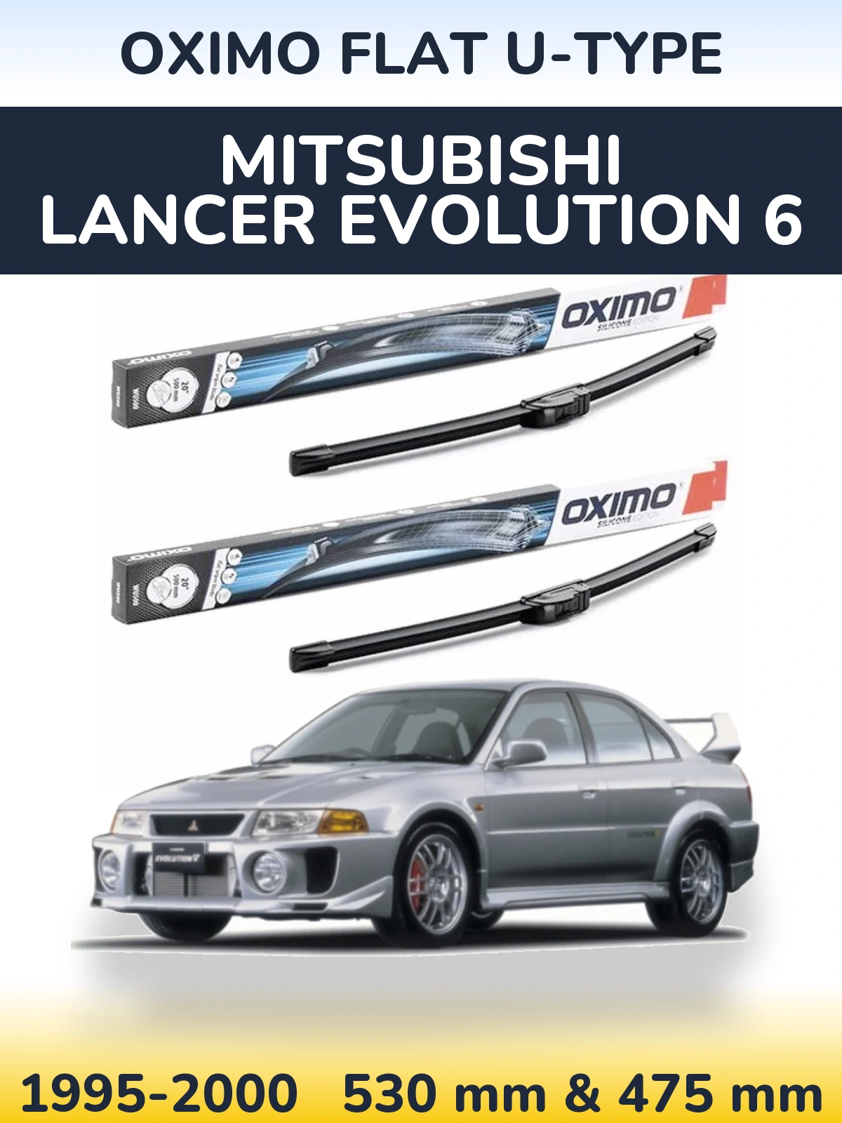 Комплект передніх щіток Oximo Flat U-type 530 & 475 мм для Mitsubishi Lancer Evolution 6 1995-2000