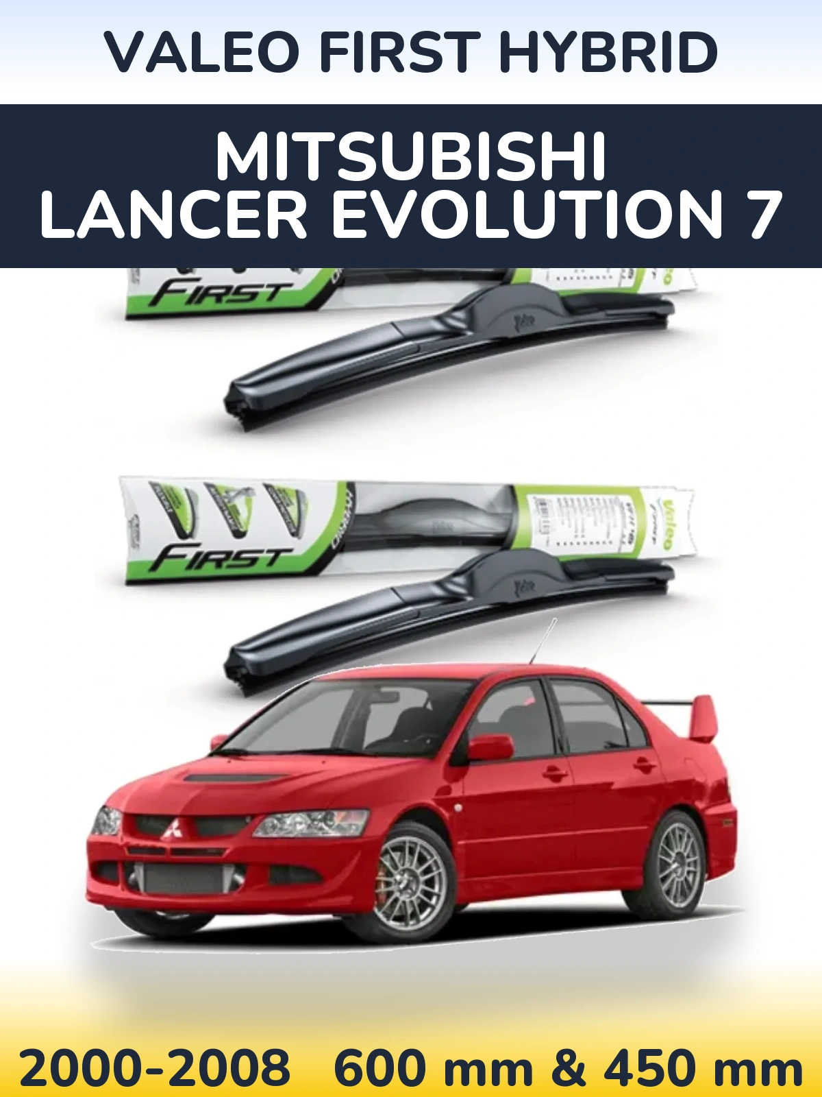 Комплект передних дворников Valeo First Hybrid 600 & 450 мм для Mitsubishi Lancer Evolution 7 2000-2008