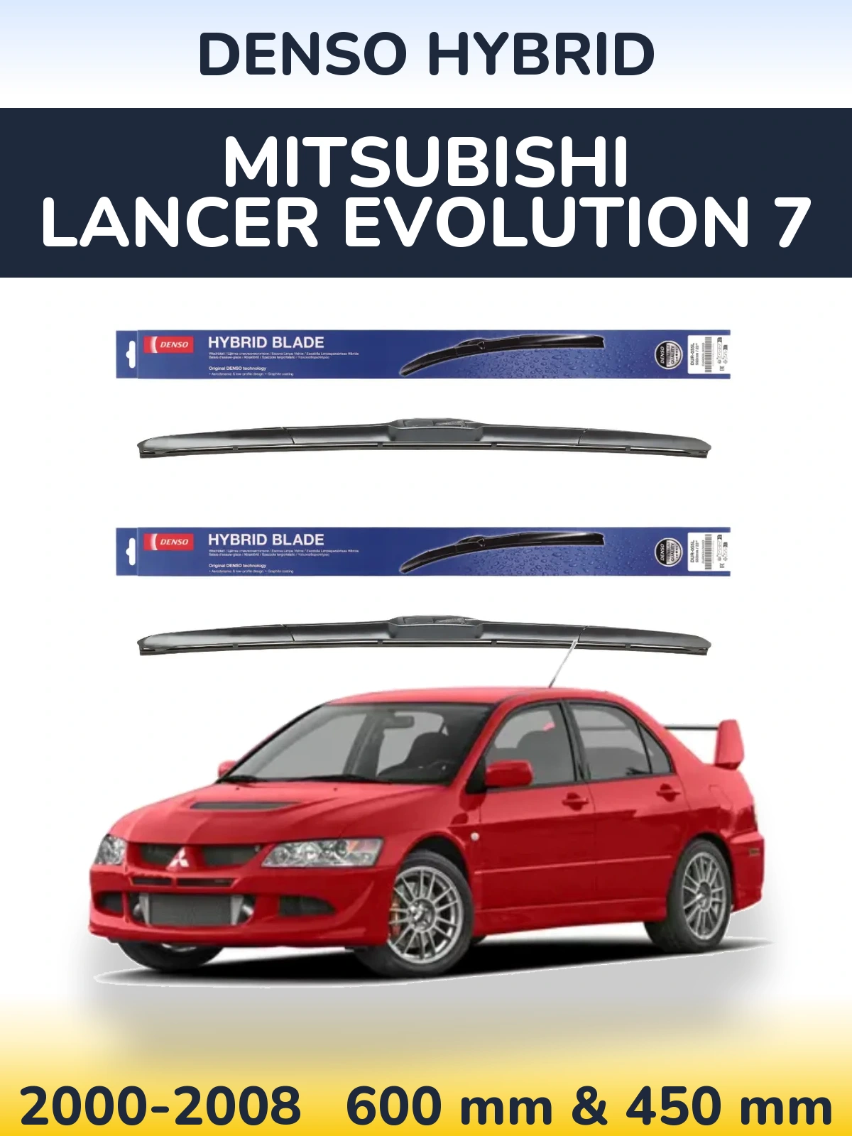 Front wiper blade set Denso Hybrid 600 & 450 mm for Mitsubishi Lancer Evolution 7 2000-2008