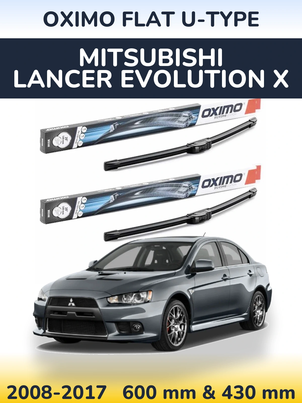 Komplet przednich wycieraczek Oximo Flat U-type 600 & 430 mm do Mitsubishi Lancer Evolution X 2008-2017