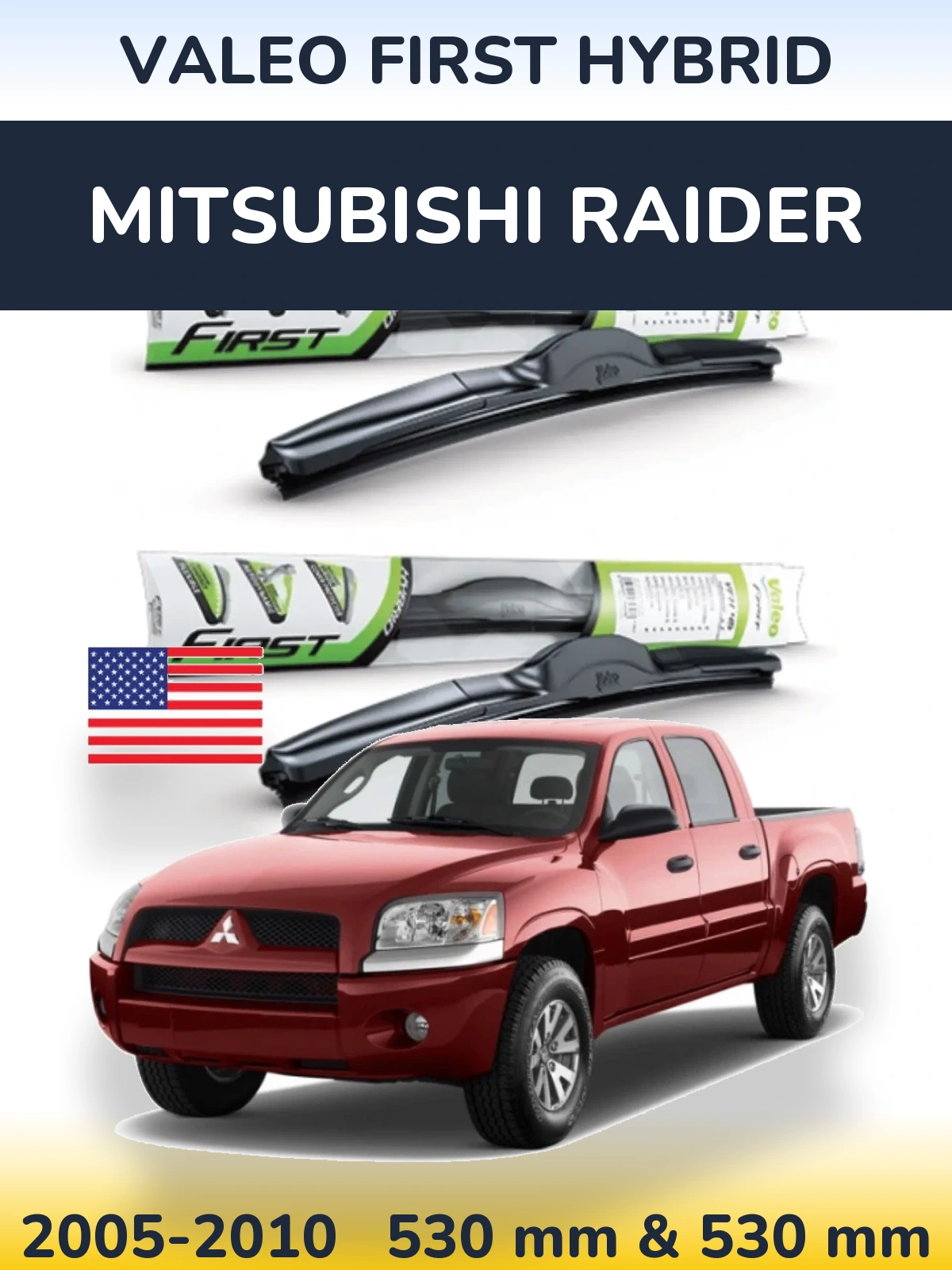Komplet przednich wycieraczek Valeo First Hybrid 530 & 530 mm do Mitsubishi Raider 2005-2010