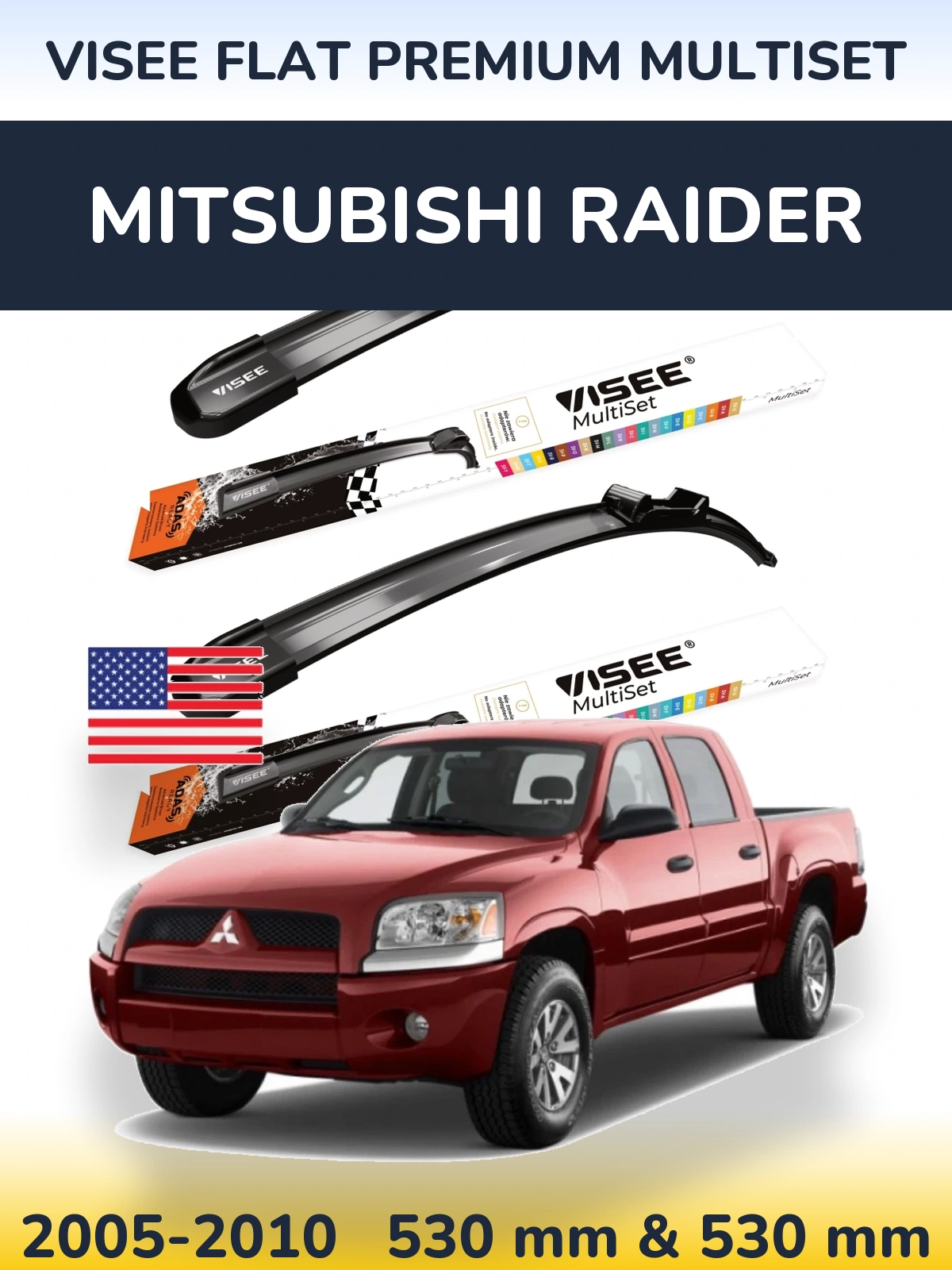 Komplet przednich wycieraczek VISEE FLAT PREMIUM MultiSet 530 & 530 mm do Mitsubishi Raider 2005-2010